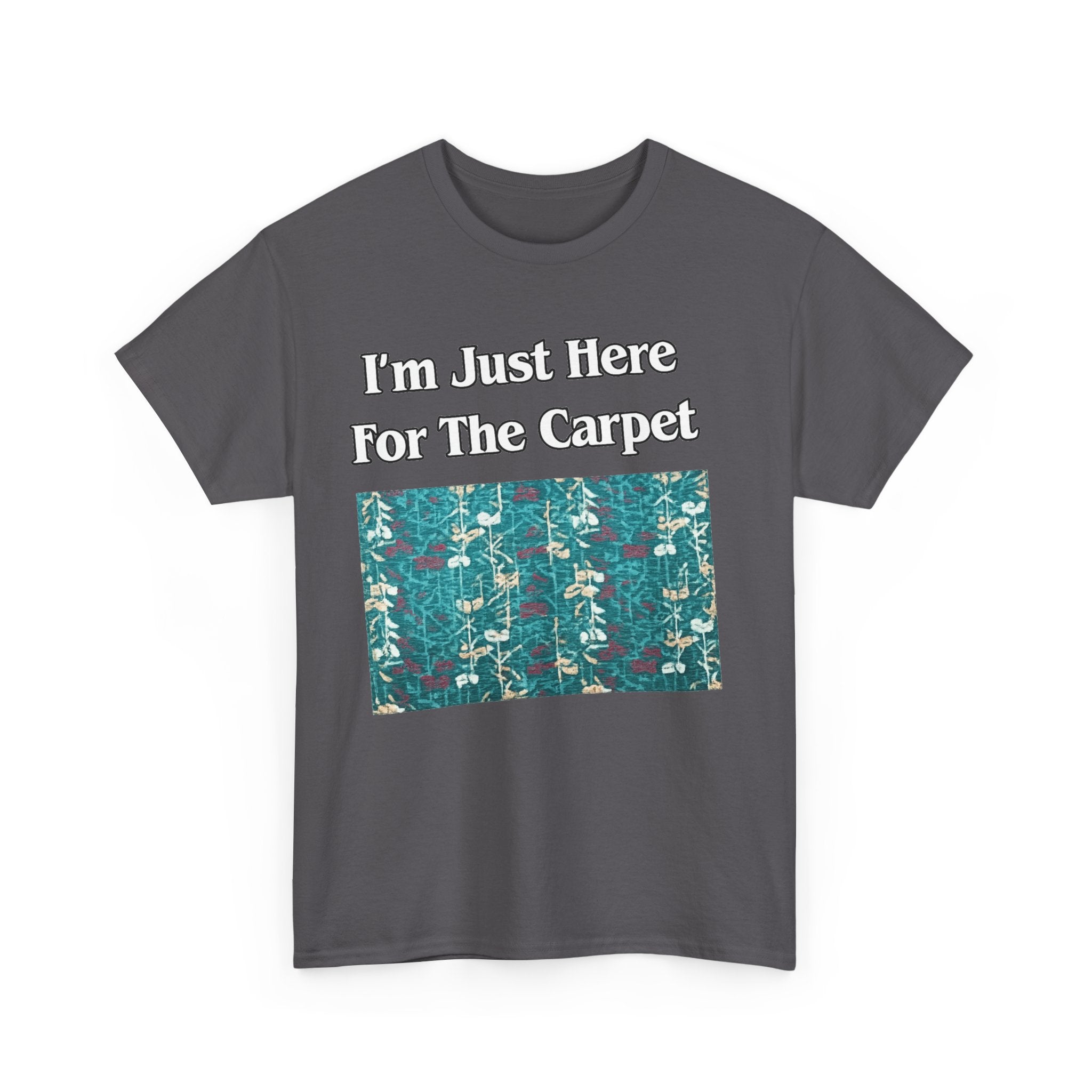Orlando Airport Carpet Lover T-Shirt — "I'm Just Here For The Carpet" Graphic Tee