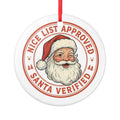Nice List Approved "Santa Verified" Ceramic Ornament