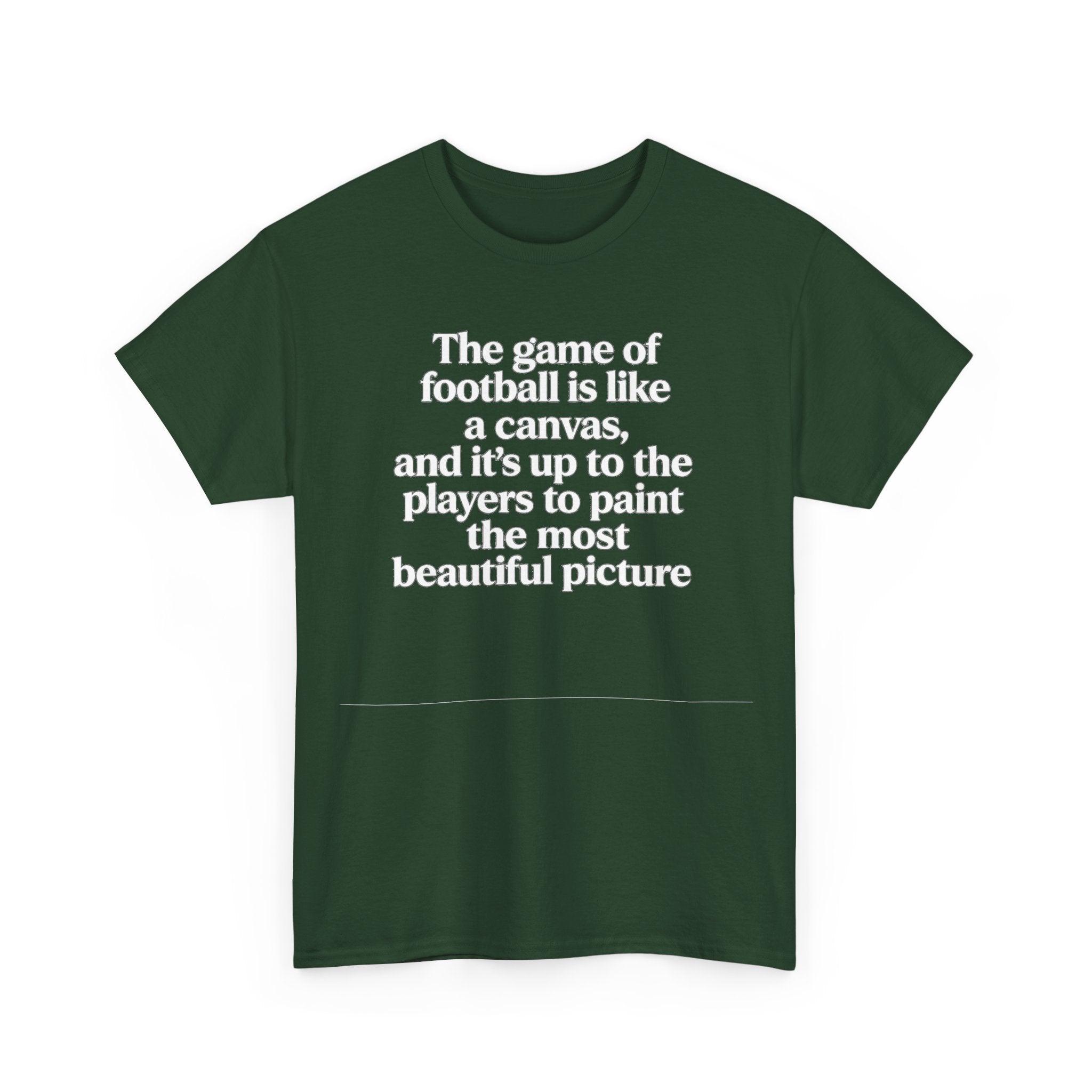 Football Quote Graphic Tee — "The game of football is like a canvas"