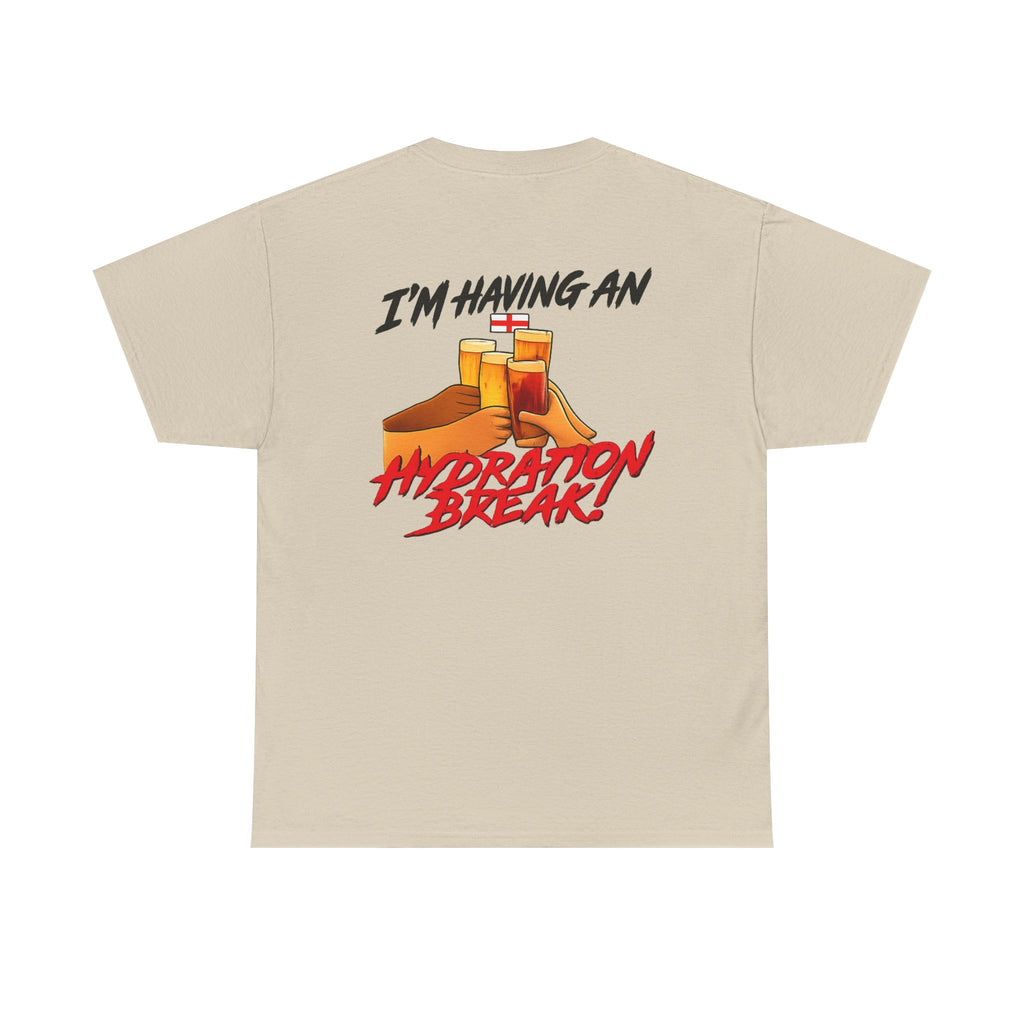 England Hydration Break T‑Shirt — "I'm Having an Hydration Break" Sports Tee