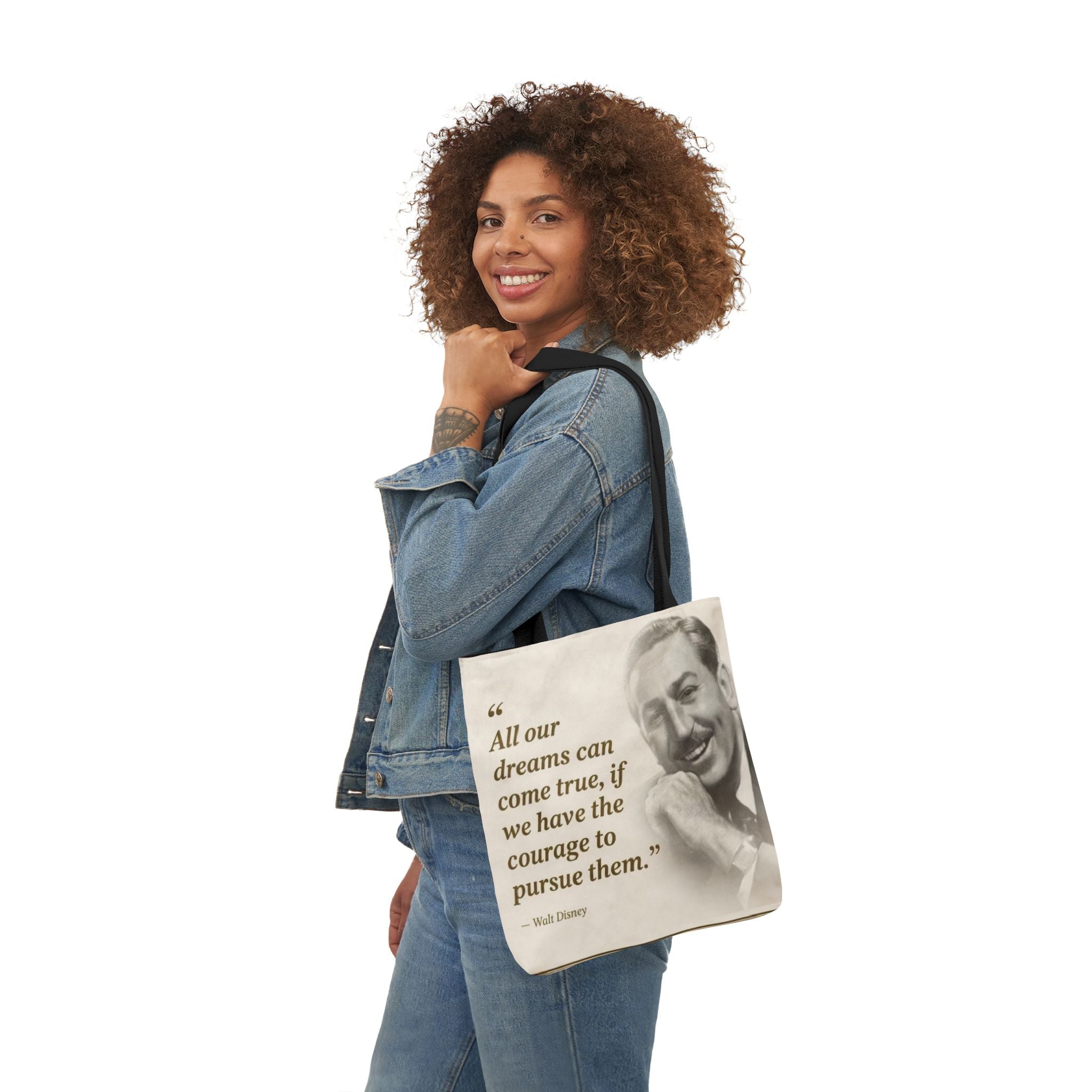Tote Bag — Walt Disney Quote "All our dreams can come true, if we have the courage to pursue them."