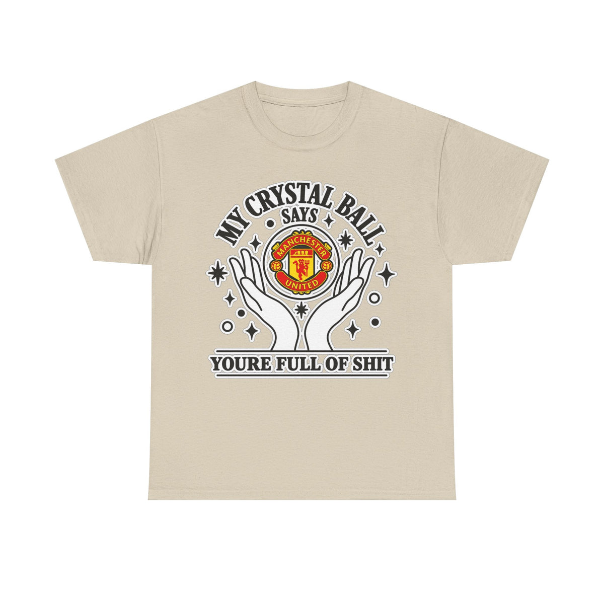 Crystal Ball Tee — “My Crystal Ball Says You’re Full of Shit” Graphic T‑Shirt