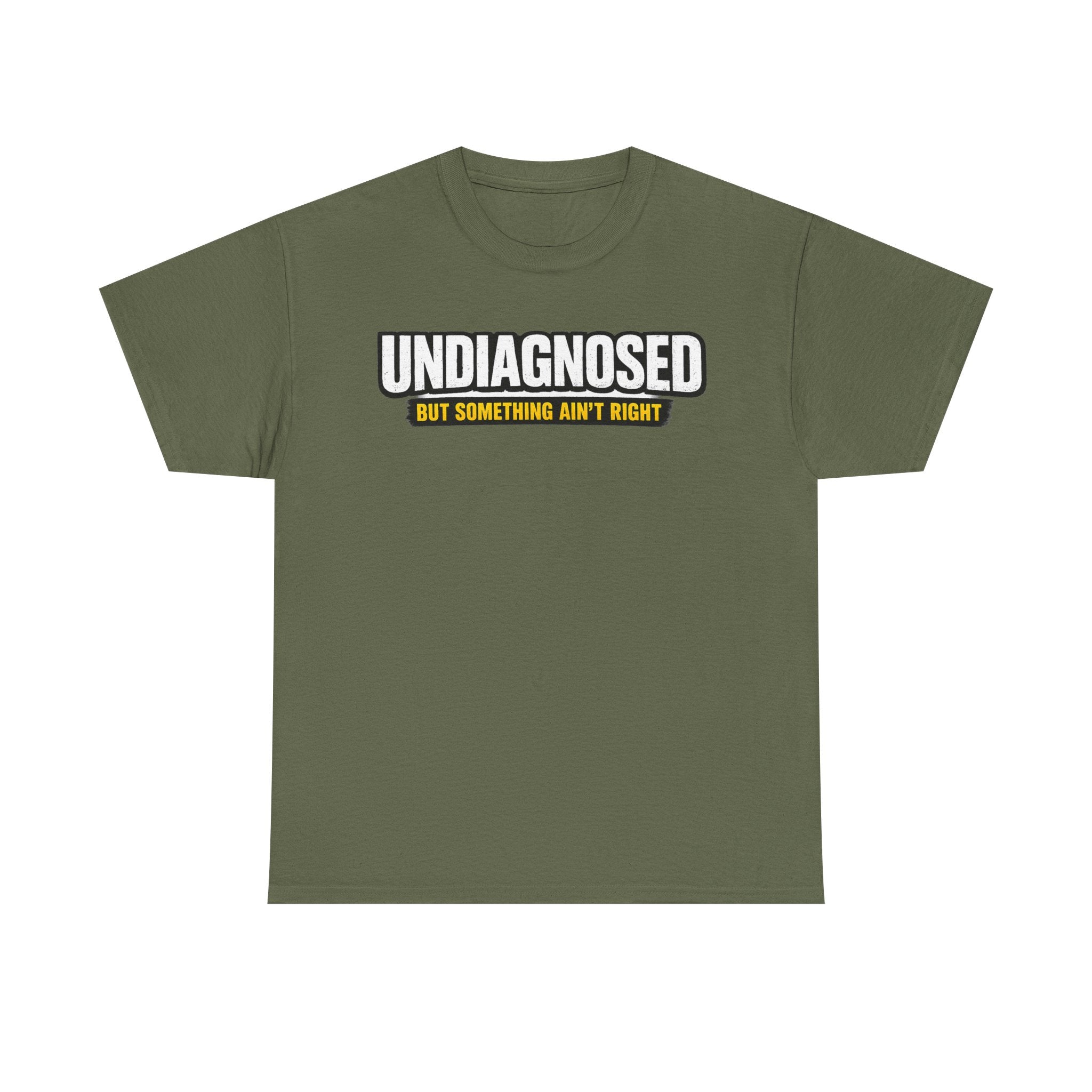 Undiagnosed Tee — "But Something Ain't Right" Awareness T-Shirt