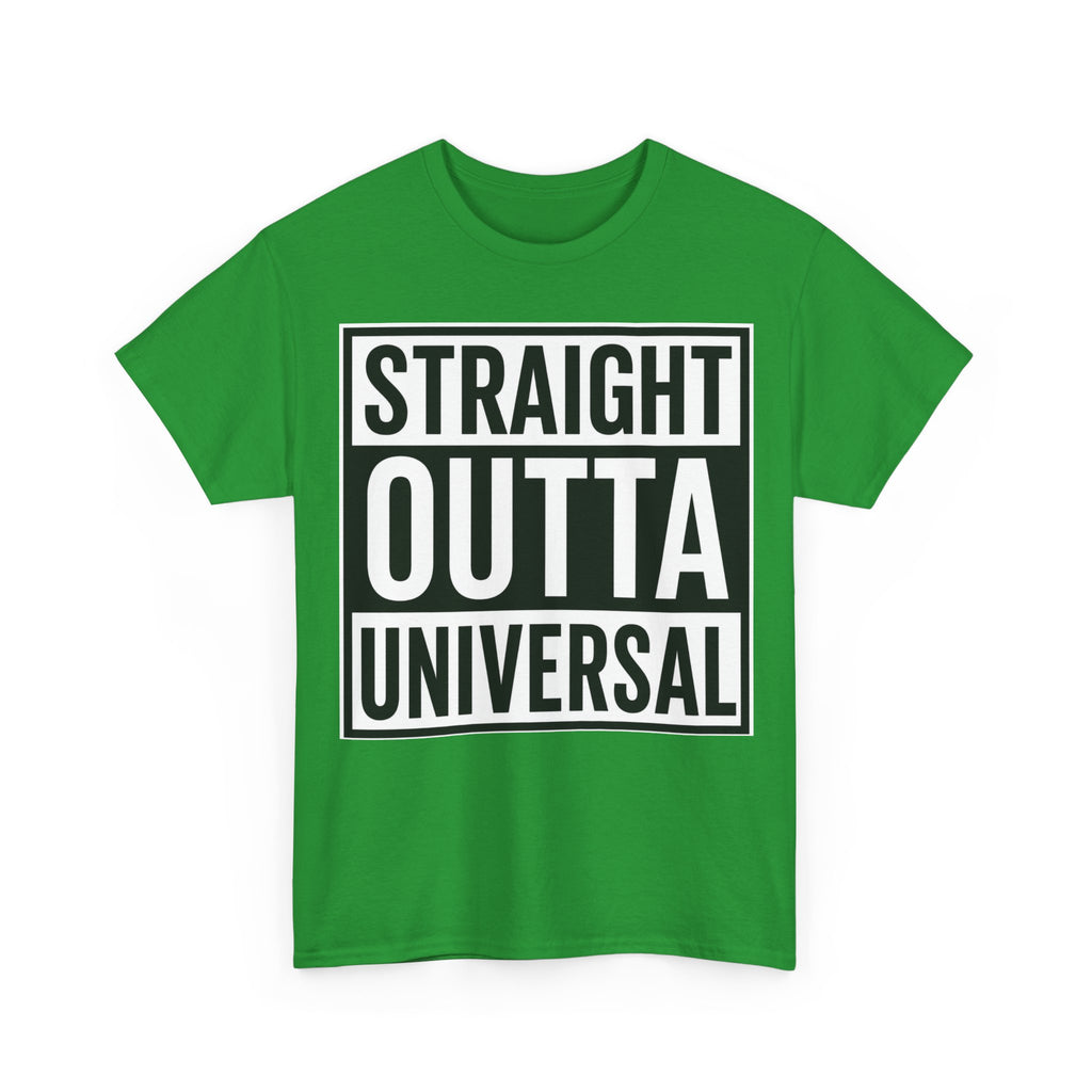 Straight Outta Universal T-Shirt