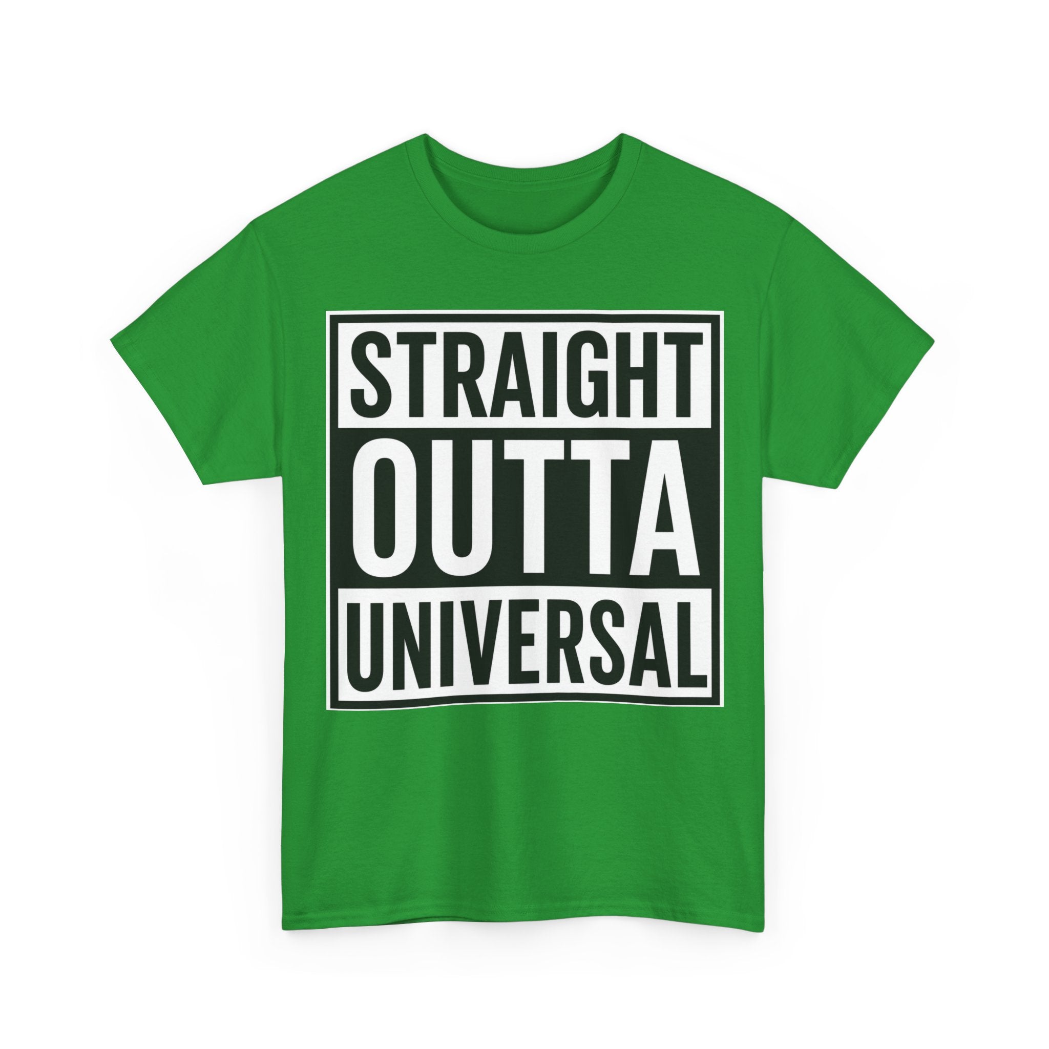 Straight Outta Universal T-Shirt