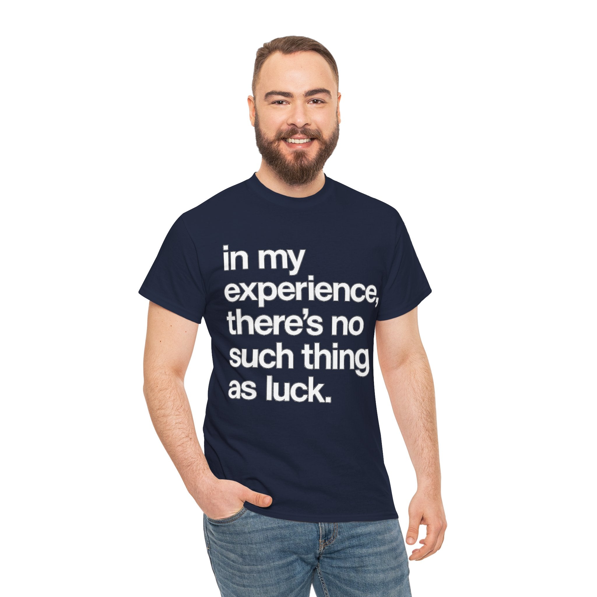 No Such Thing as Luck Tee — Bold Typographic Motivational T‑Shirt