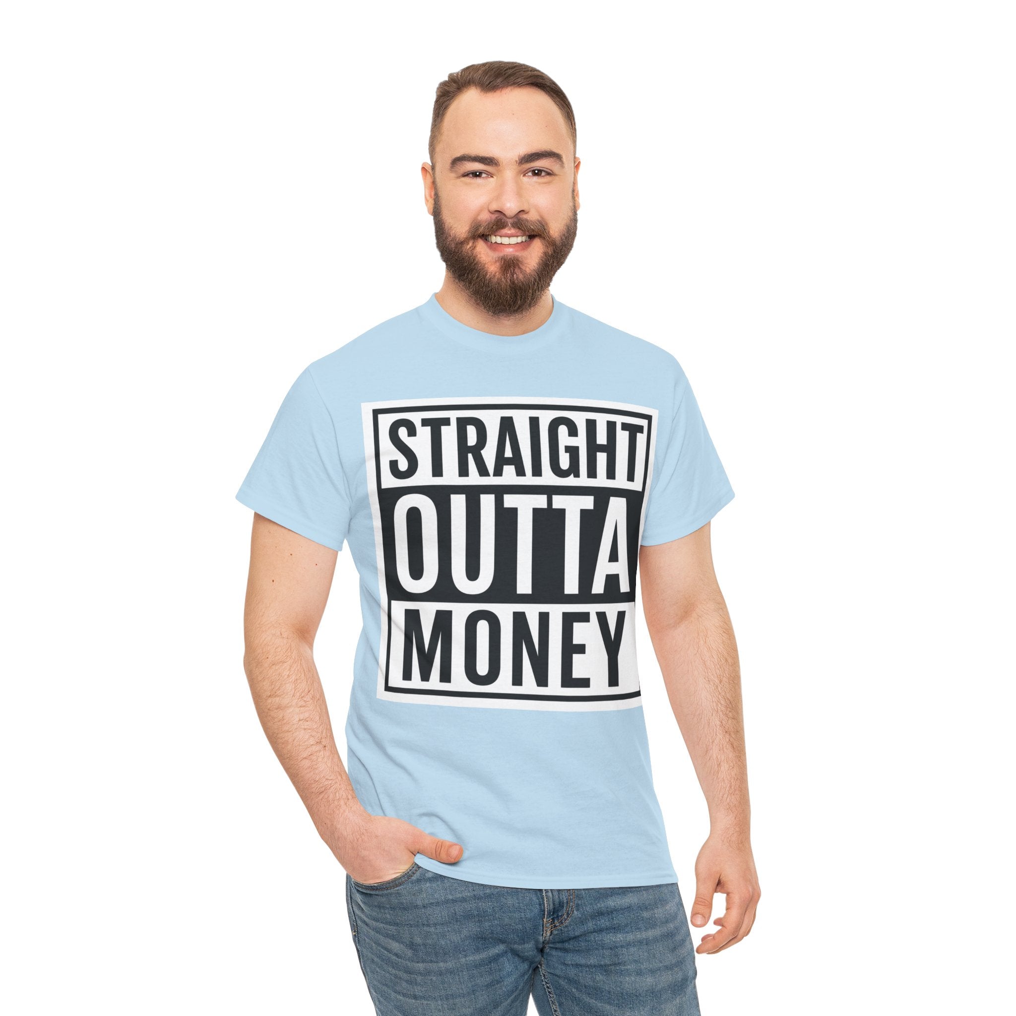 T-Shirt — "Straight Outta Money" Graphic Tee