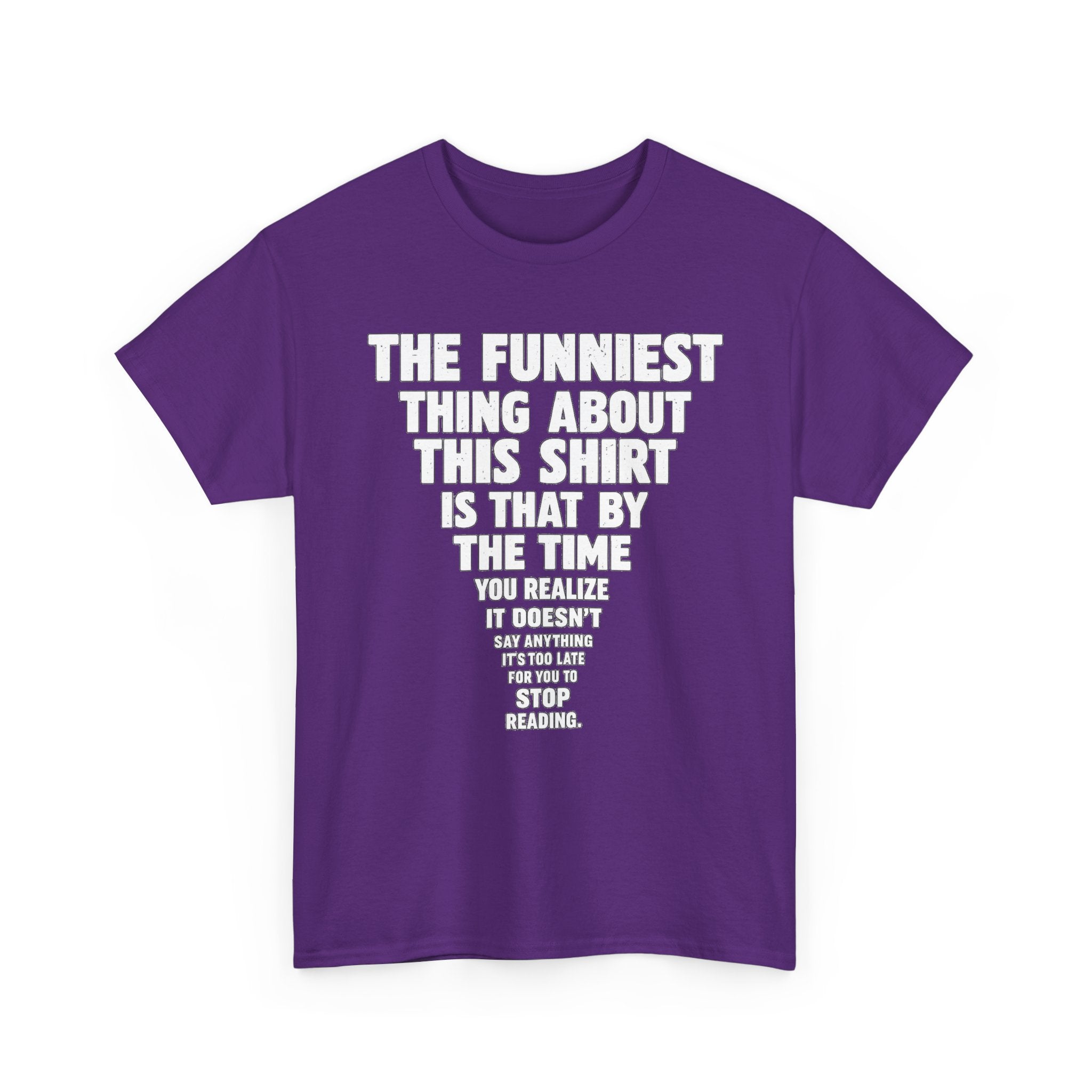 Funny Text Tee — “The Funniest Thing About This Shirt” Graphic T-Shirt