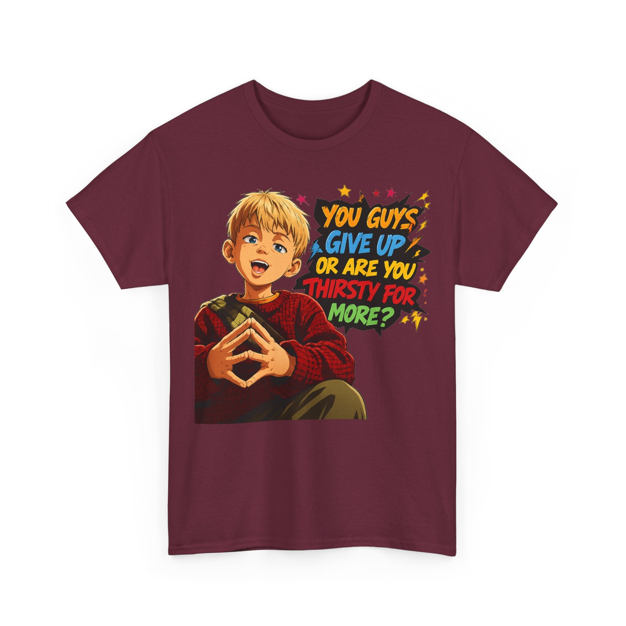 Home Alone Inspired Graphic Tee — 'You Guys Give Up or Are You Thirsty for More?' Nostalgic Comic Boy T-Shirt
