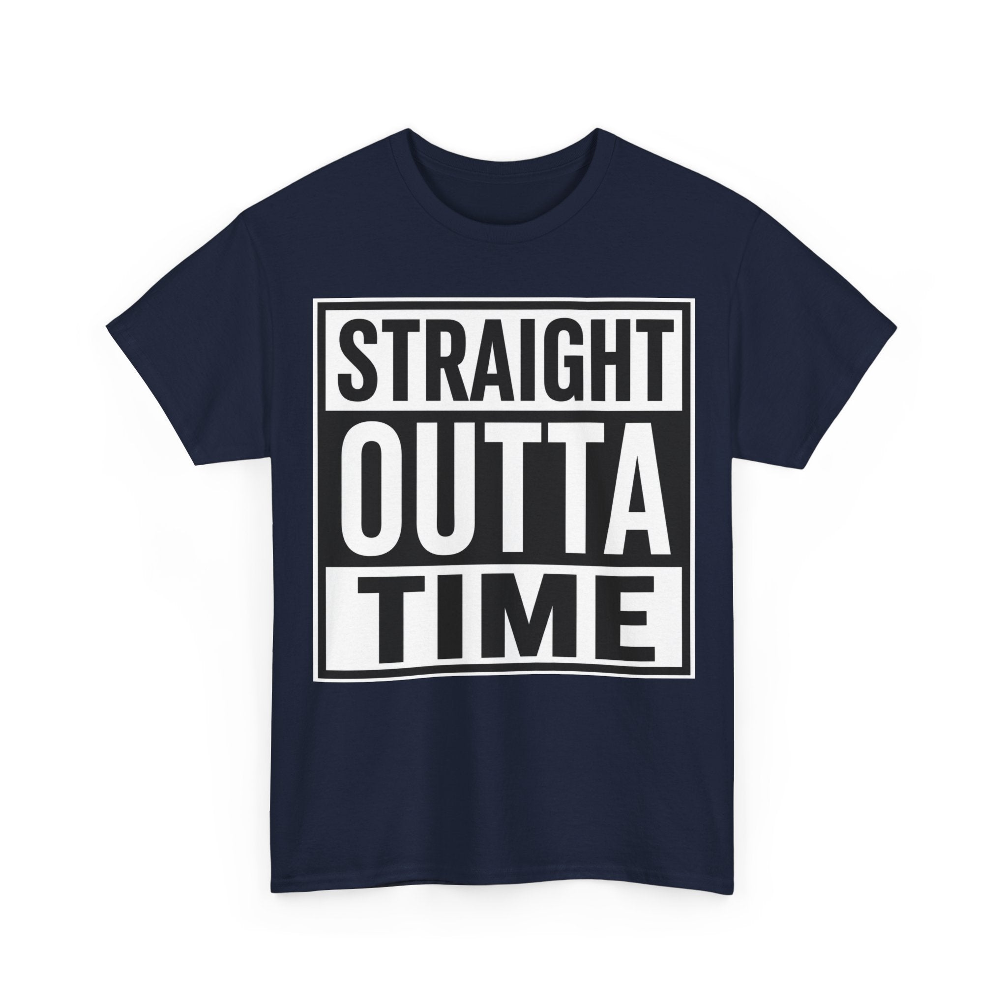 Straight Outta Time T-Shirt — Funny Retro Text Tee