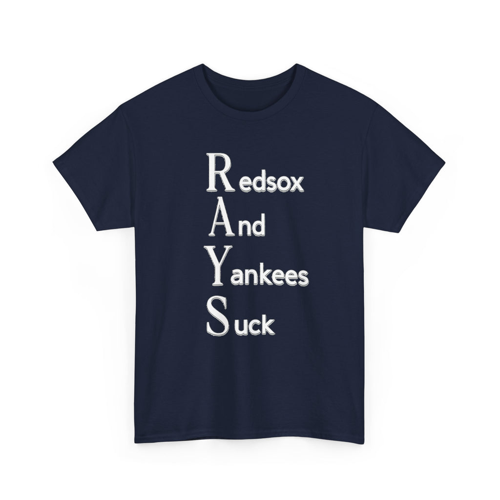 Tampa Bay Rays T-Shirt — "RAYS: Redsox And Yankees Suck" Fan Tee