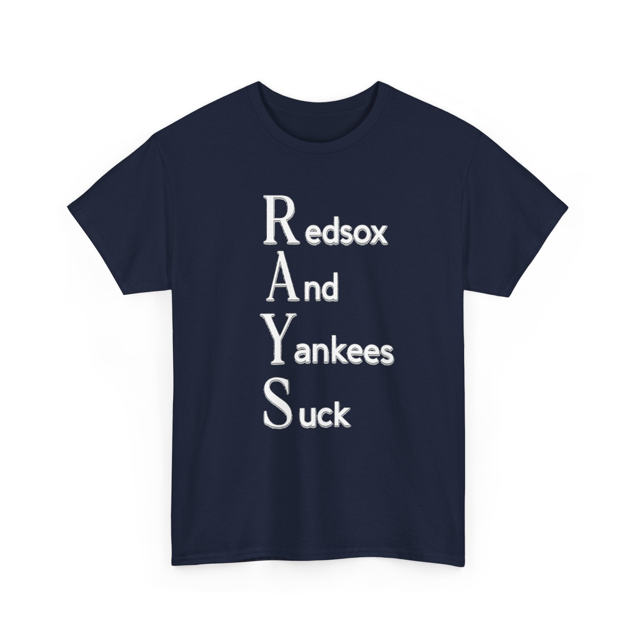 Tampa Bay Rays T-Shirt — "RAYS: Redsox And Yankees Suck" Fan Tee