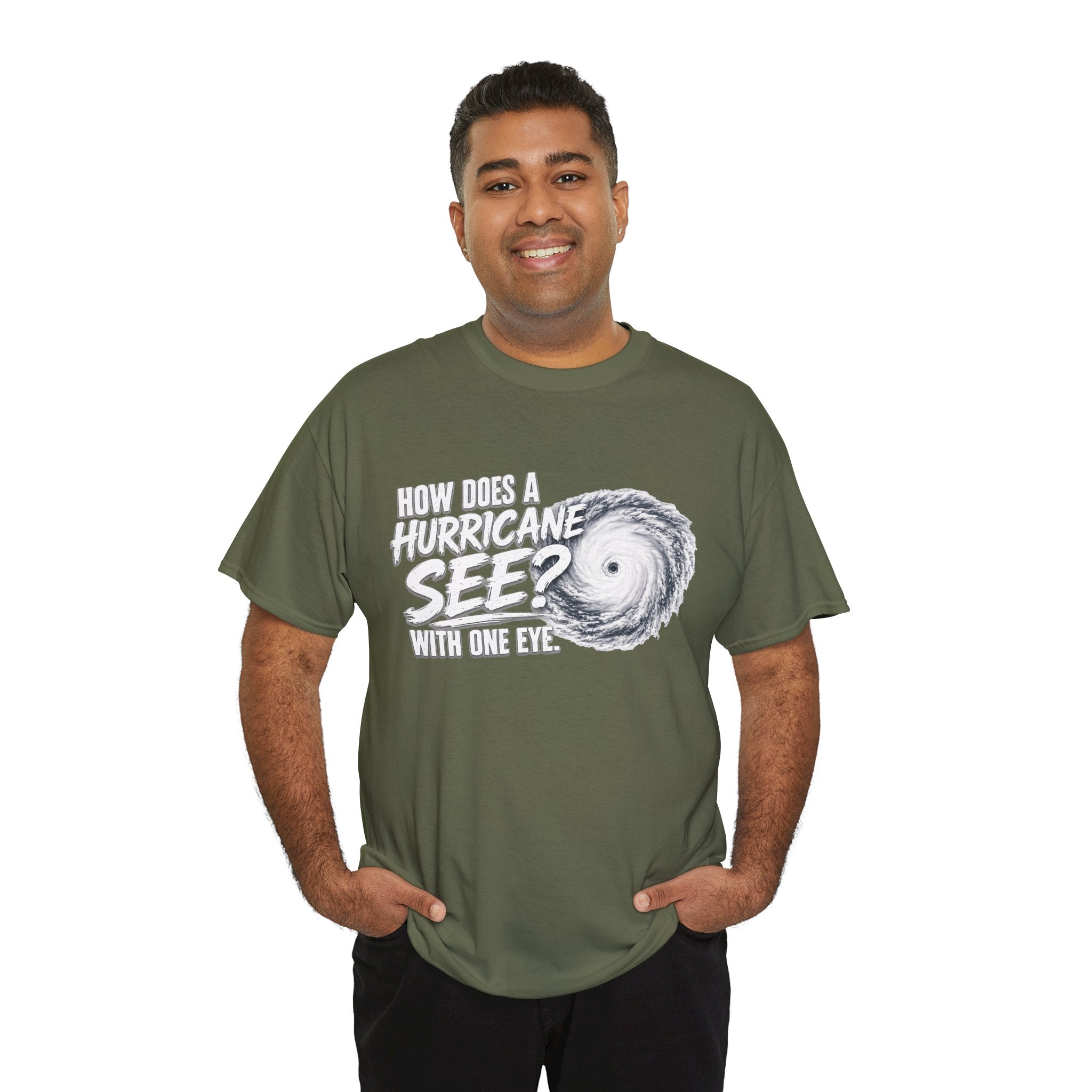 Hurricane Joke Tee – "How Does a Hurricane See? With One Eye" Graphic T-Shirt