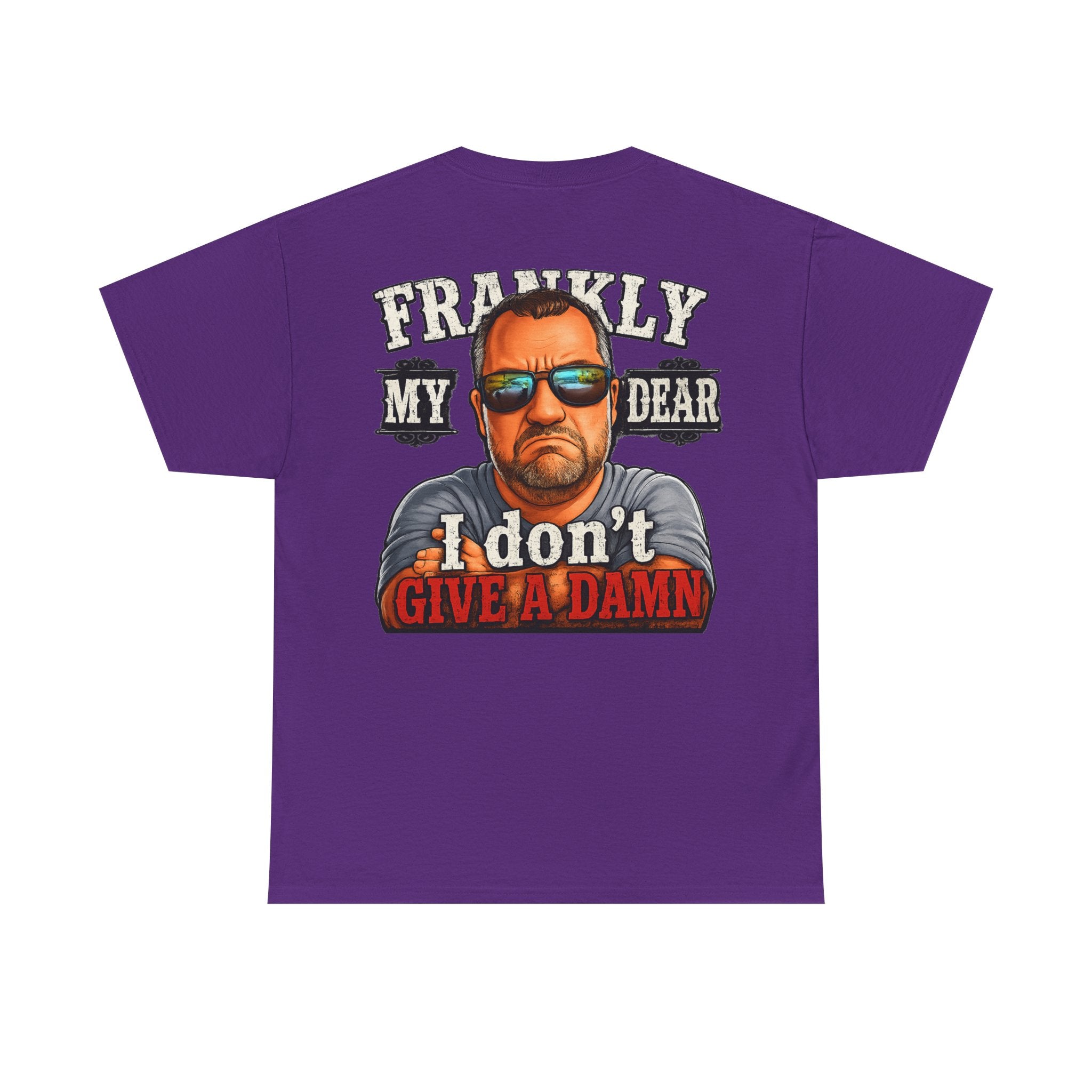 Frankly My Dear I Don't Give A Damn Tee