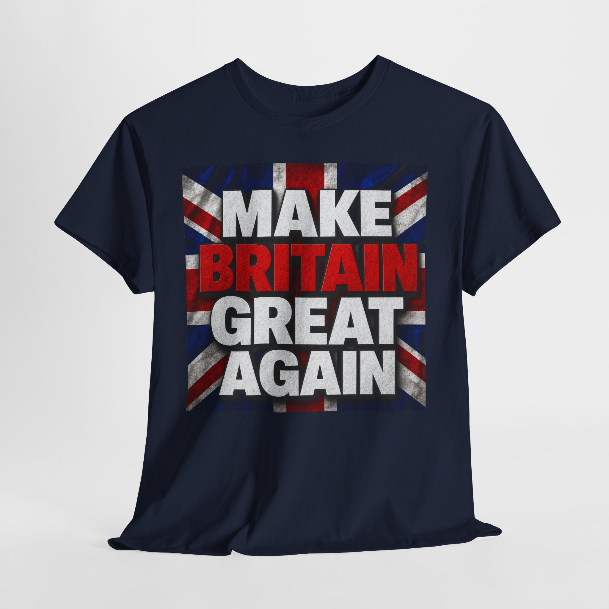 Make Britain Great Again T-Shirt — Union Jack Political Statement Tee