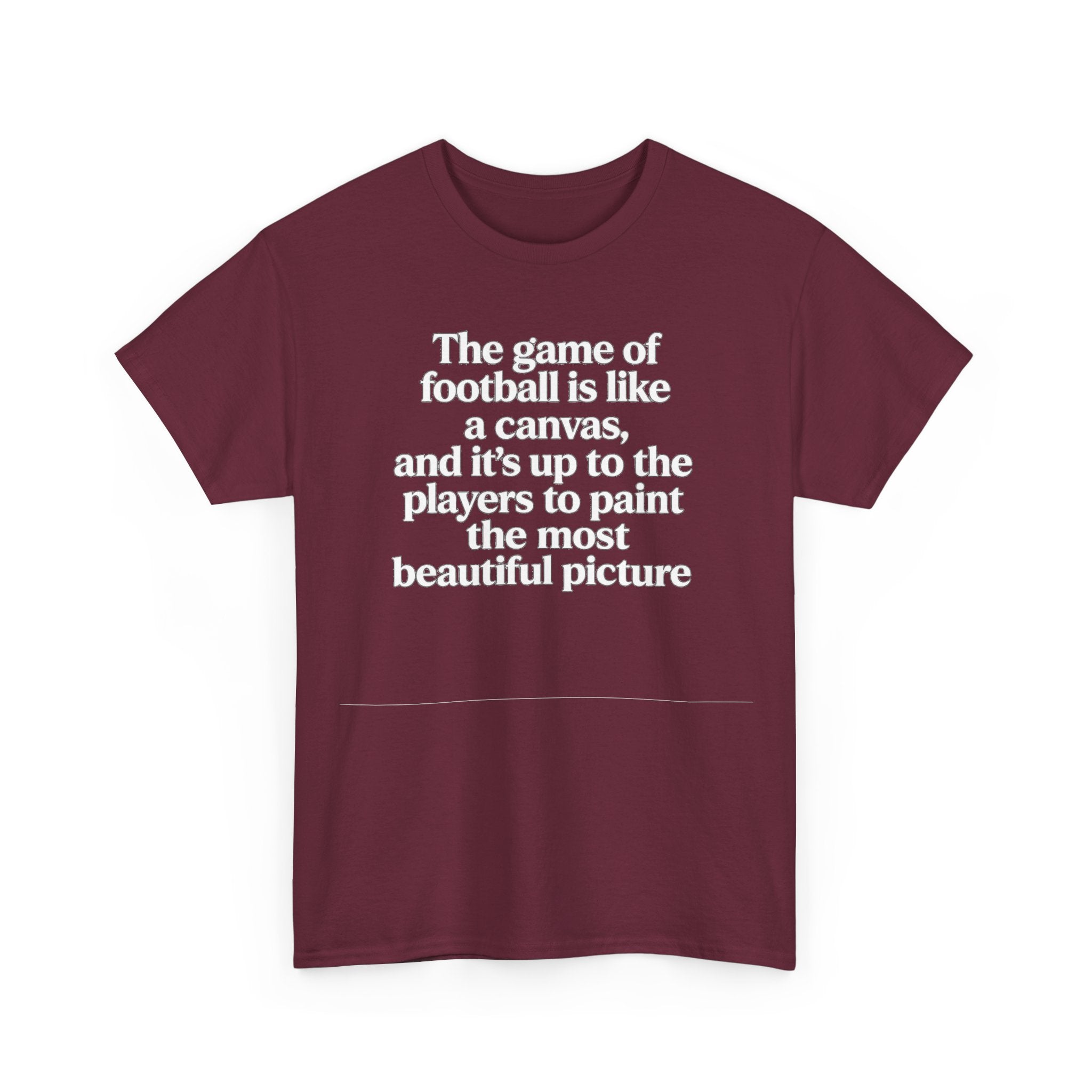 Football Quote Graphic Tee — "The game of football is like a canvas"