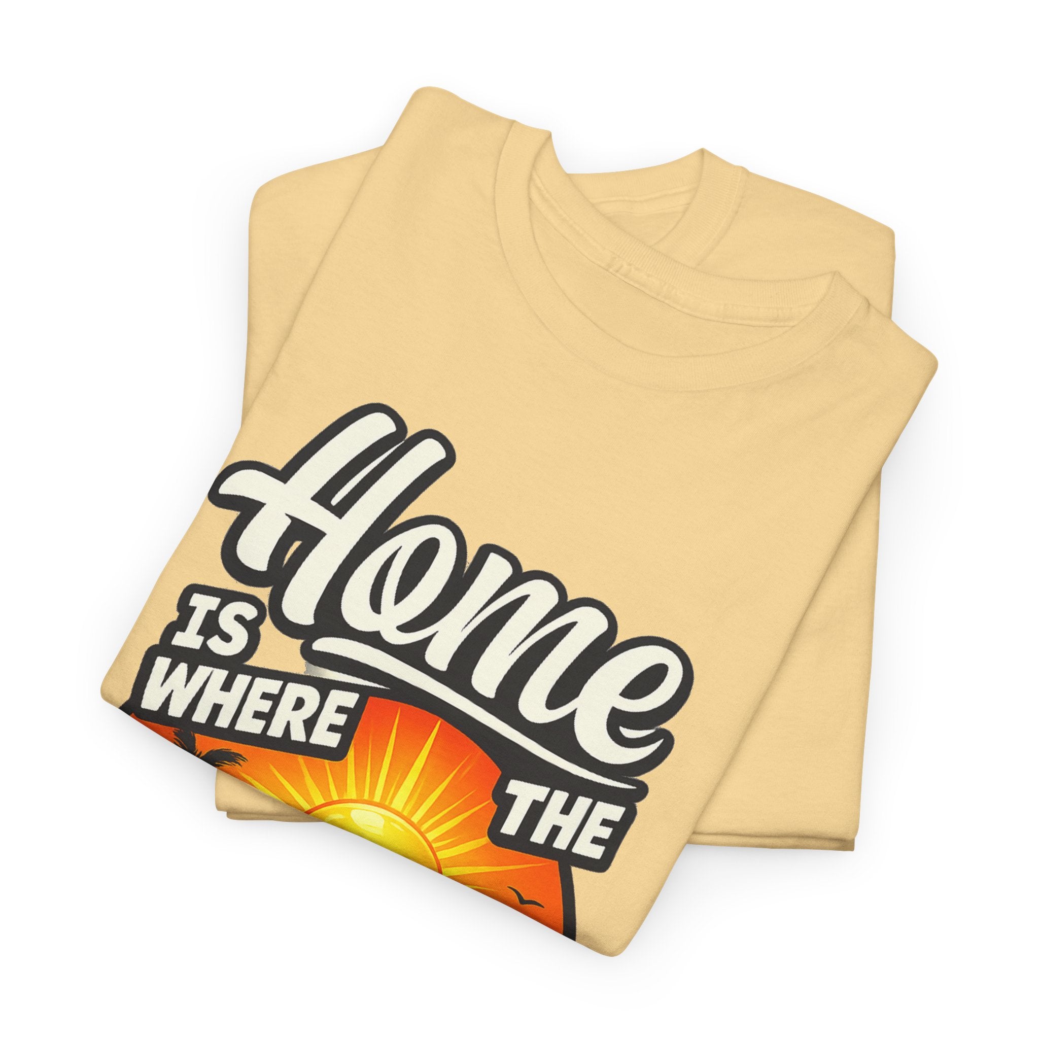 Home Is Where The Heat Is T-Shirt — Retro Beach Sunset Tee