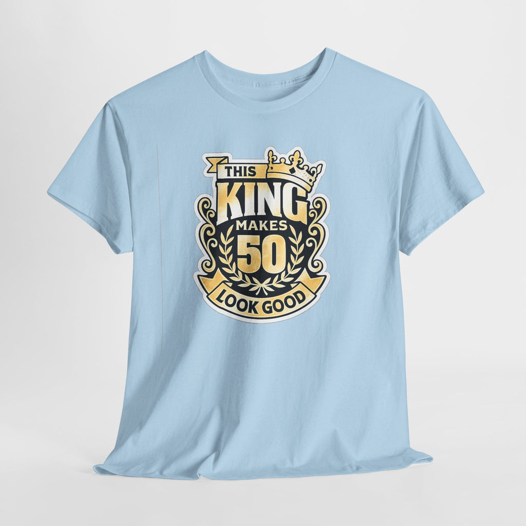 50th Birthday King T-Shirt – "This King Makes 50 Look Good"
