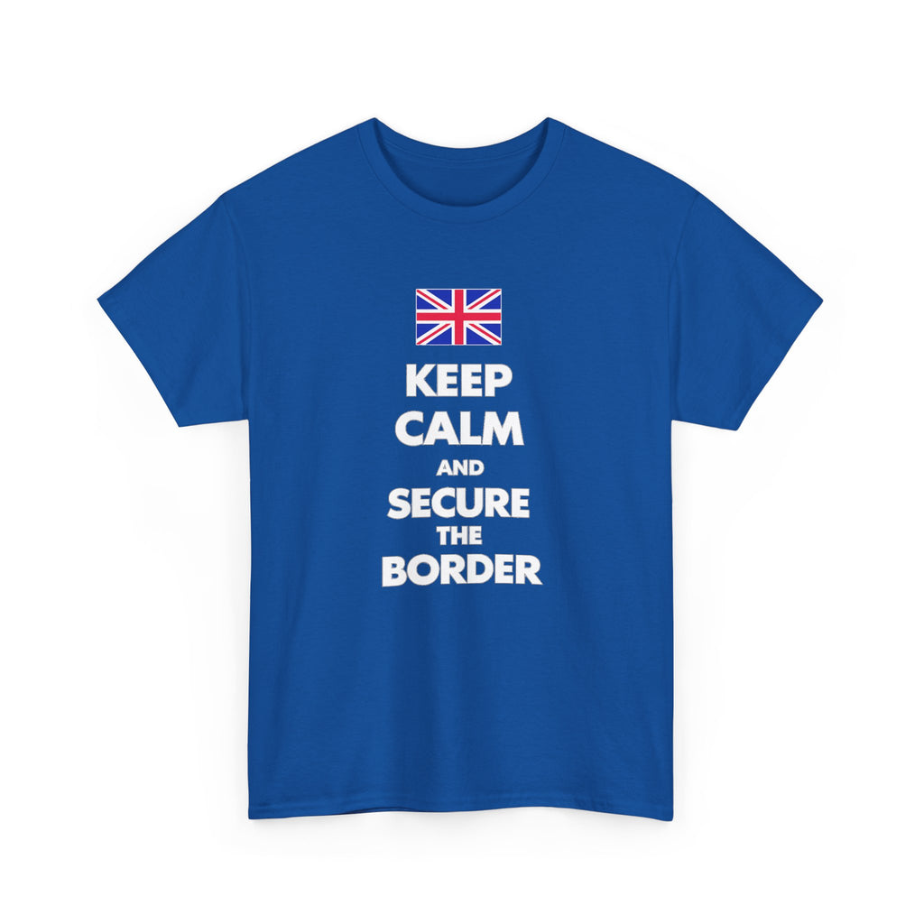 Keep Calm and Secure the Border T-Shirt