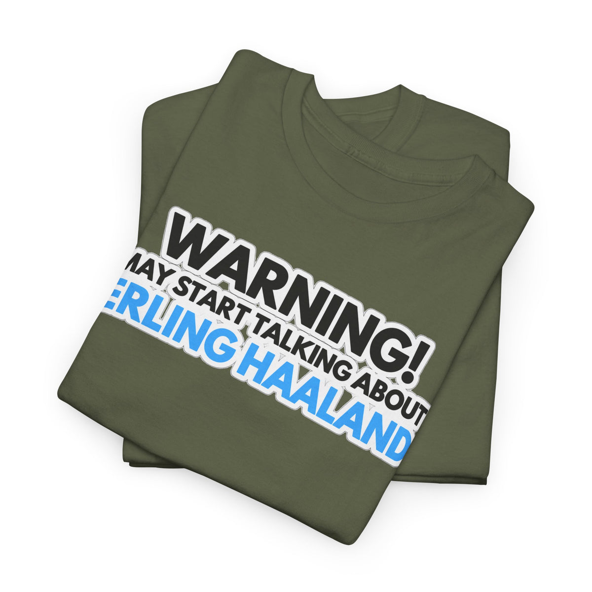 Warning! May Start Talking About Erling Haaland T-Shirt