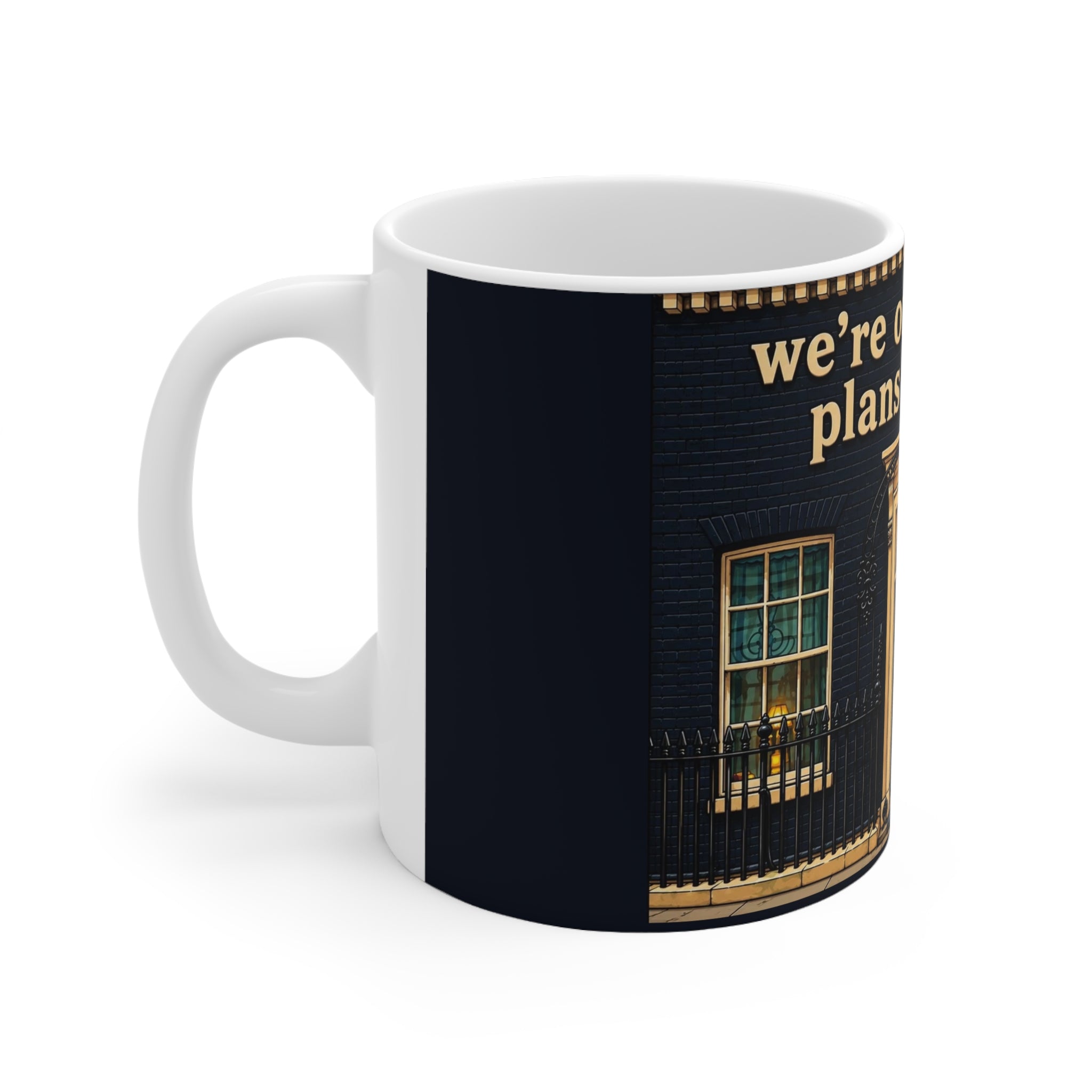 “We’re Only Making Plans for Nigel” 11oz/15oz Ceramic Coffee Mug — Novelty Political Door Design