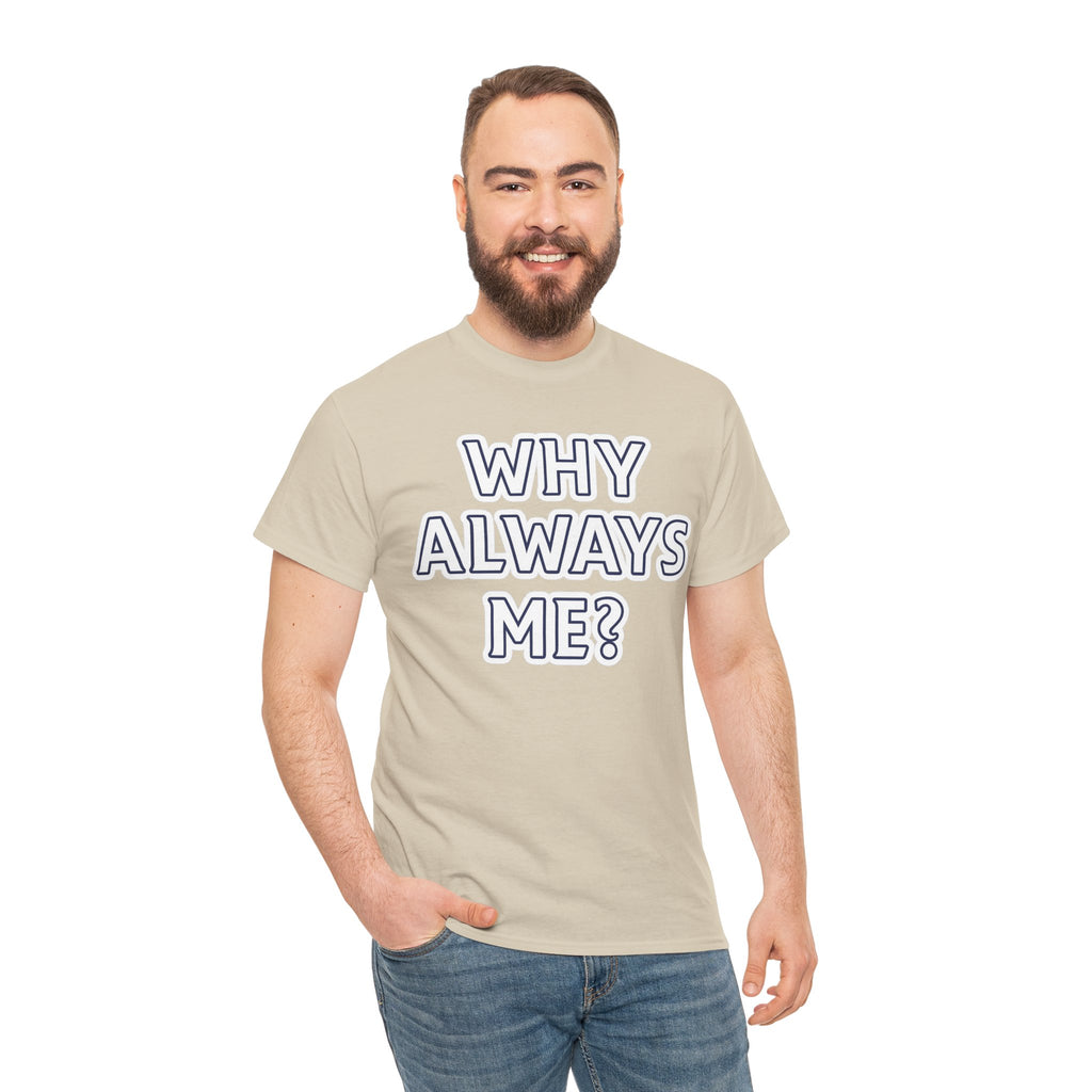 "Why Always Me?" Manchester City Inspired Graphic Tee