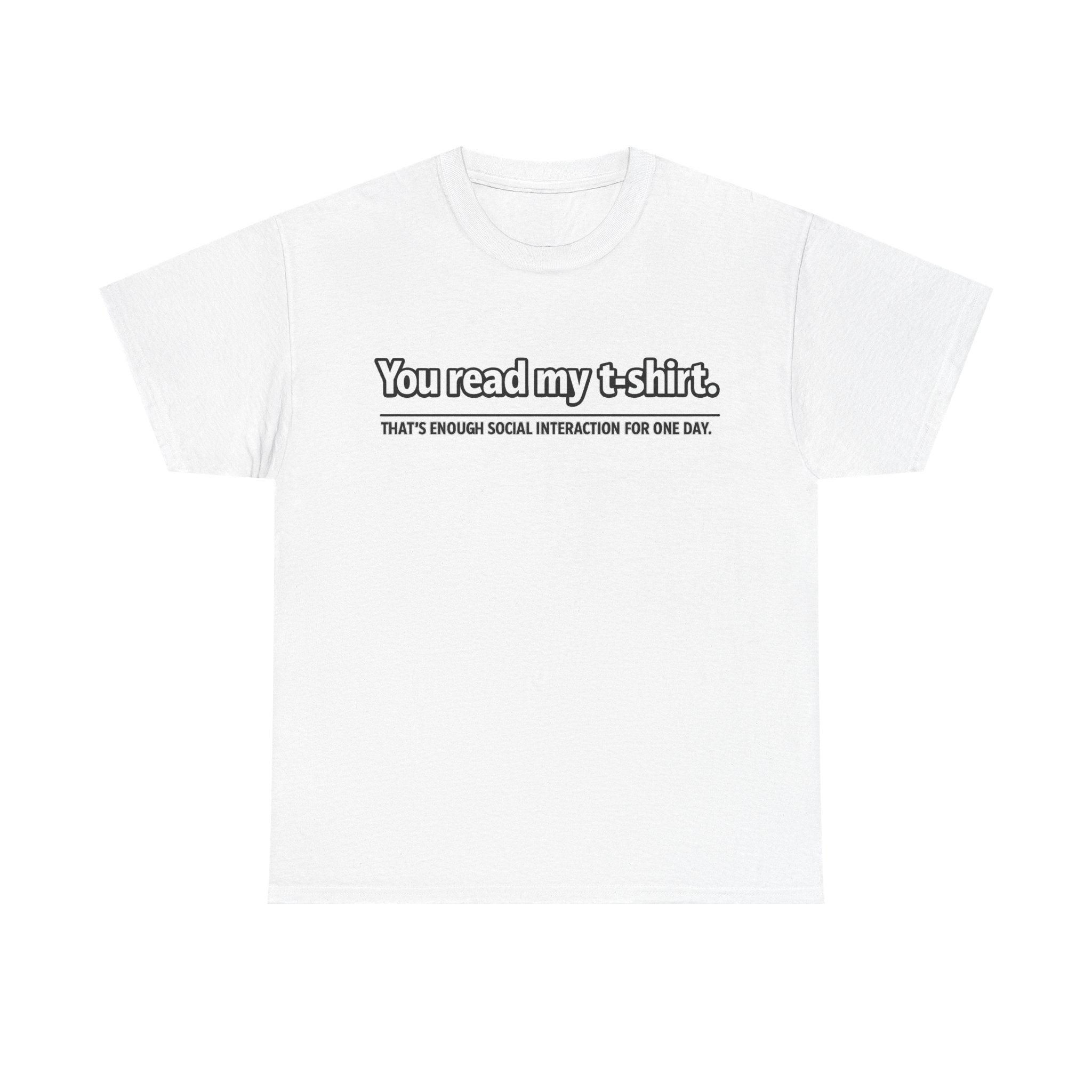 You Read My T-Shirt Tee — Funny Introvert Graphic Tee