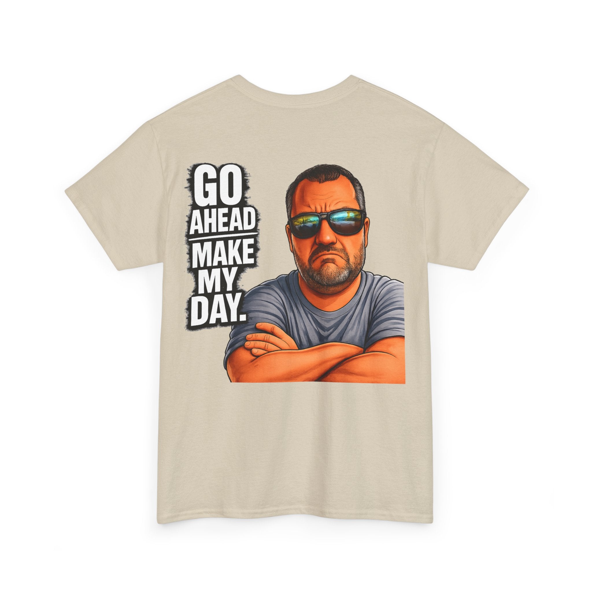 Go Ahead Make My Day T-Shirt — Sunglasses Guy Graphic Tee