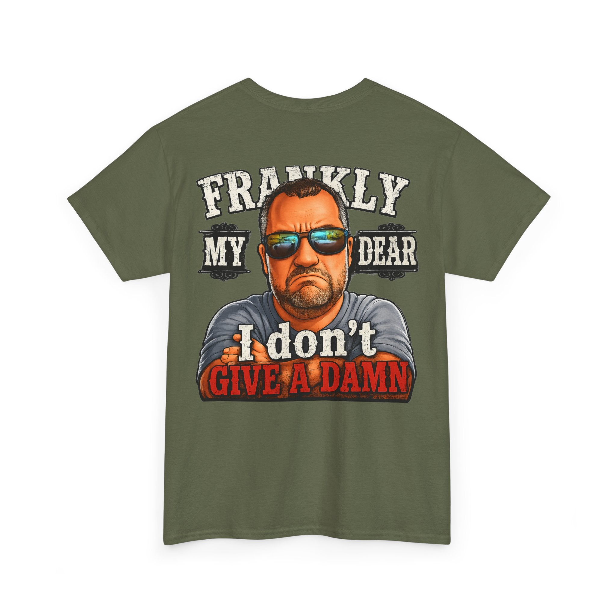 Frankly My Dear I Don't Give A Damn Tee