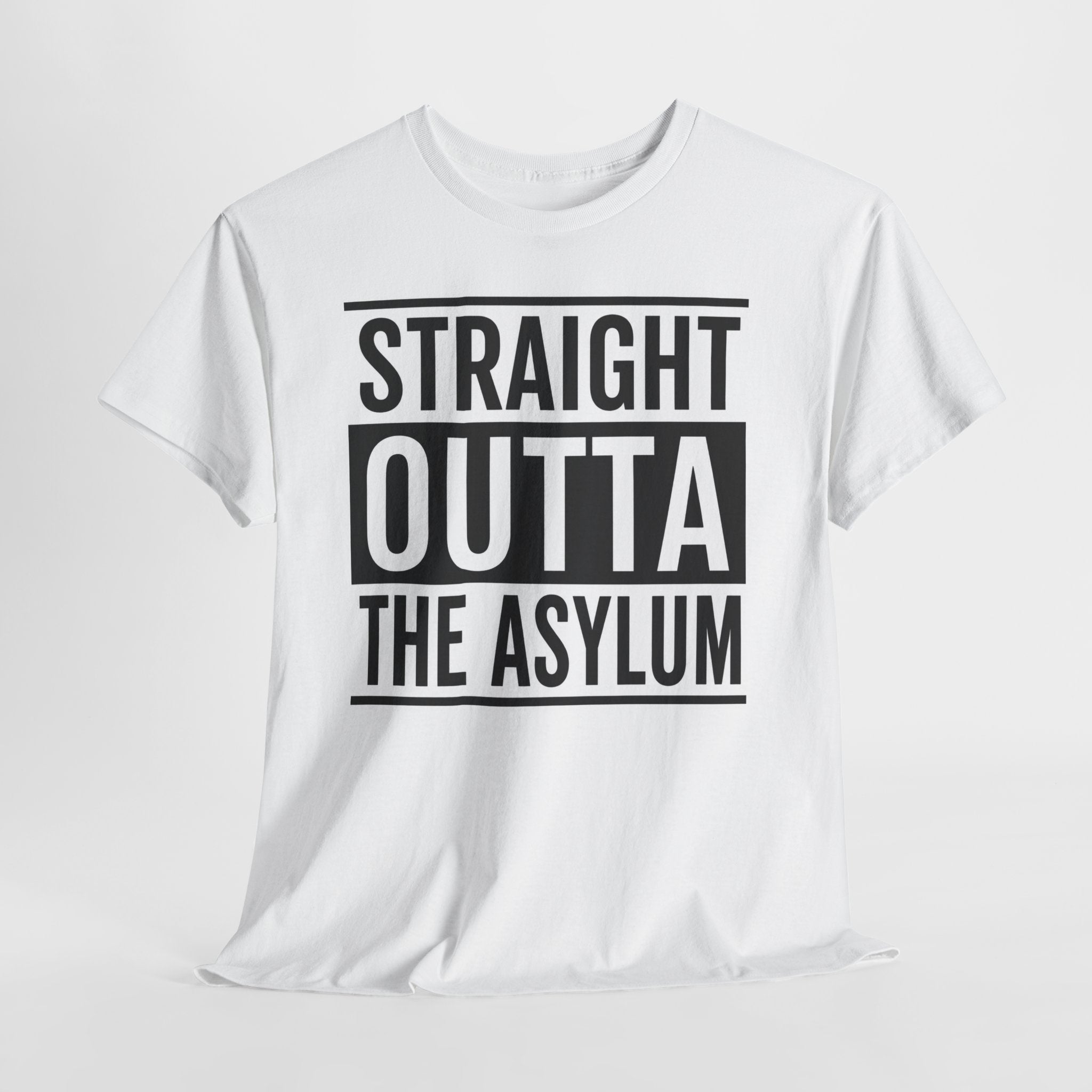 Straight Outta the Asylum T-Shirt – Graphic Statement Tee