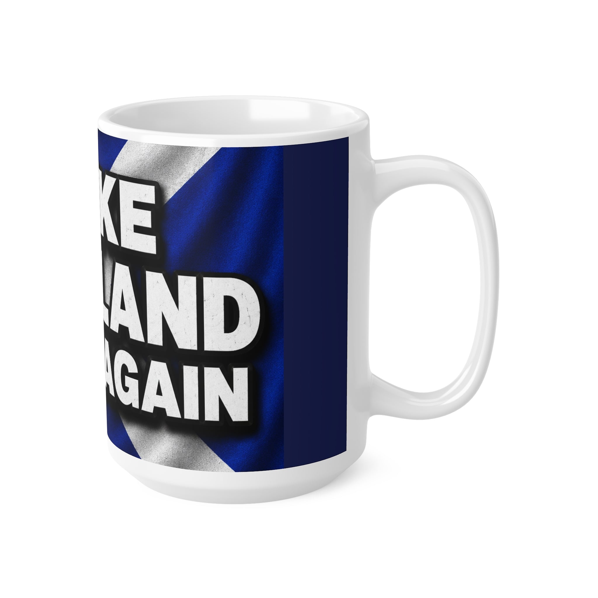 Make Scotland Great Again Ceramic Coffee Mug — Scottish Flag 11oz & 15oz