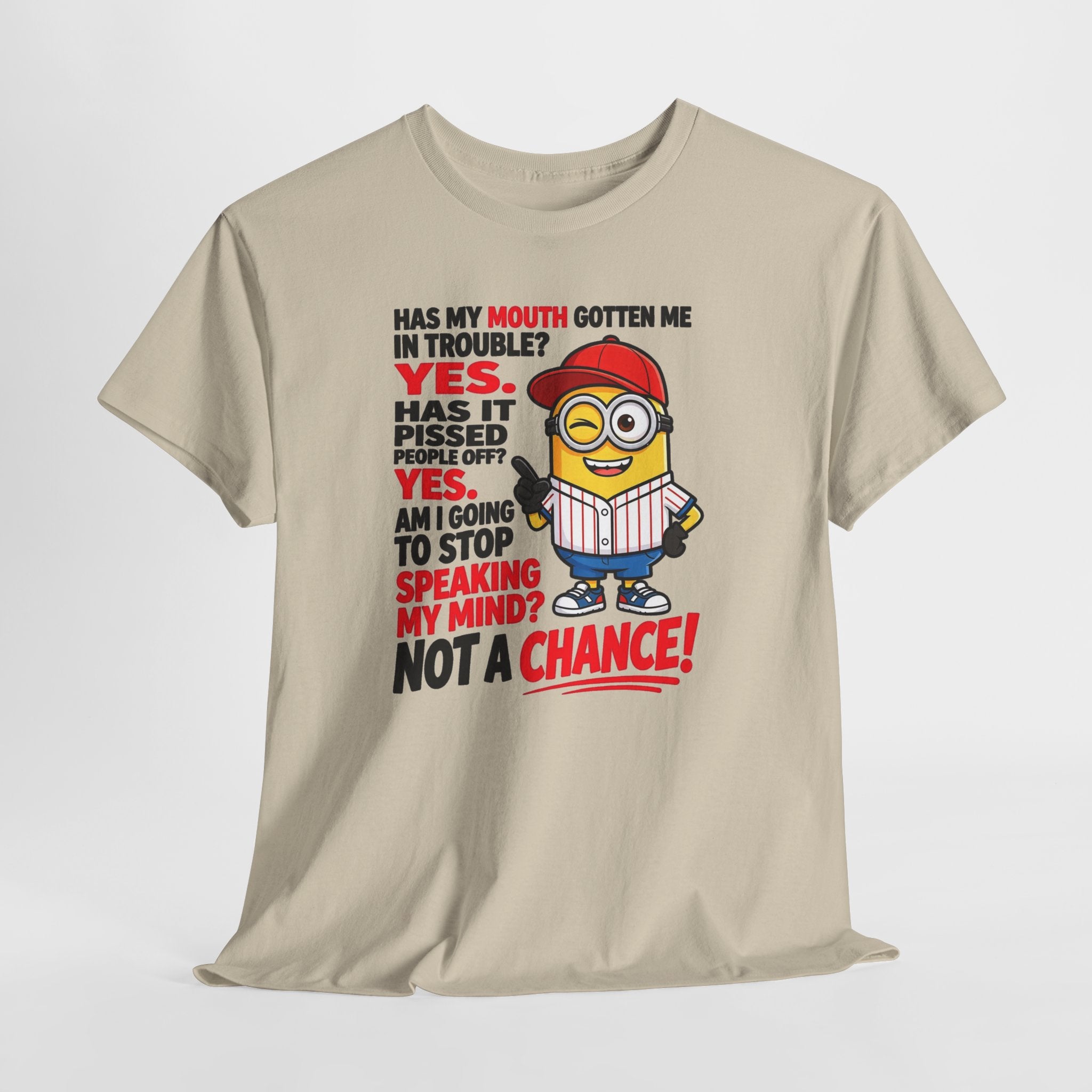 Funny Minion Shirt — "Has My Mouth Gotten Me in Trouble? Not a Chance!" Graphic Tee
