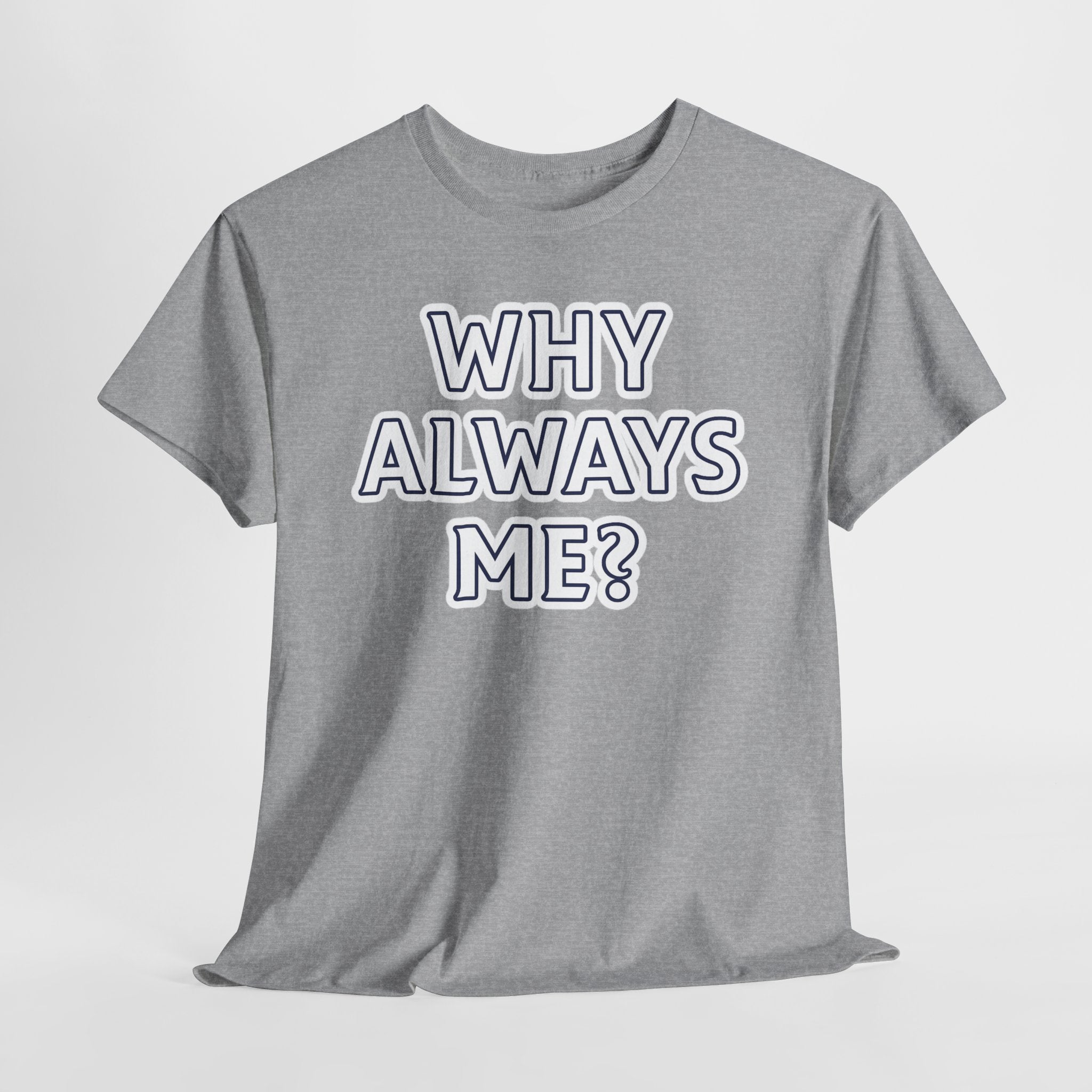 "Why Always Me?" Manchester City Inspired Graphic Tee
