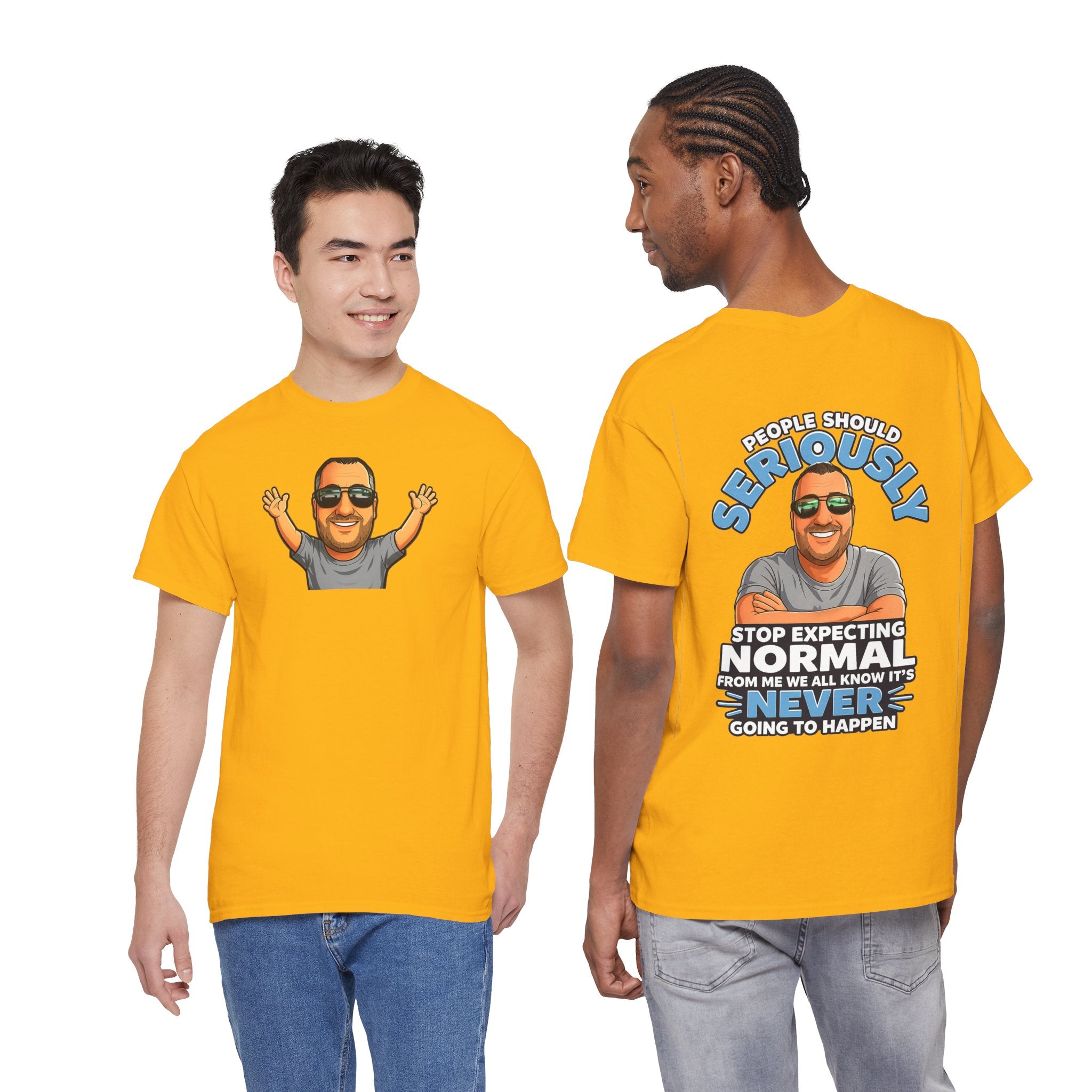 T‑Shirt — “People Should Seriously Stop Expecting Normal” Funny Graphic Tee