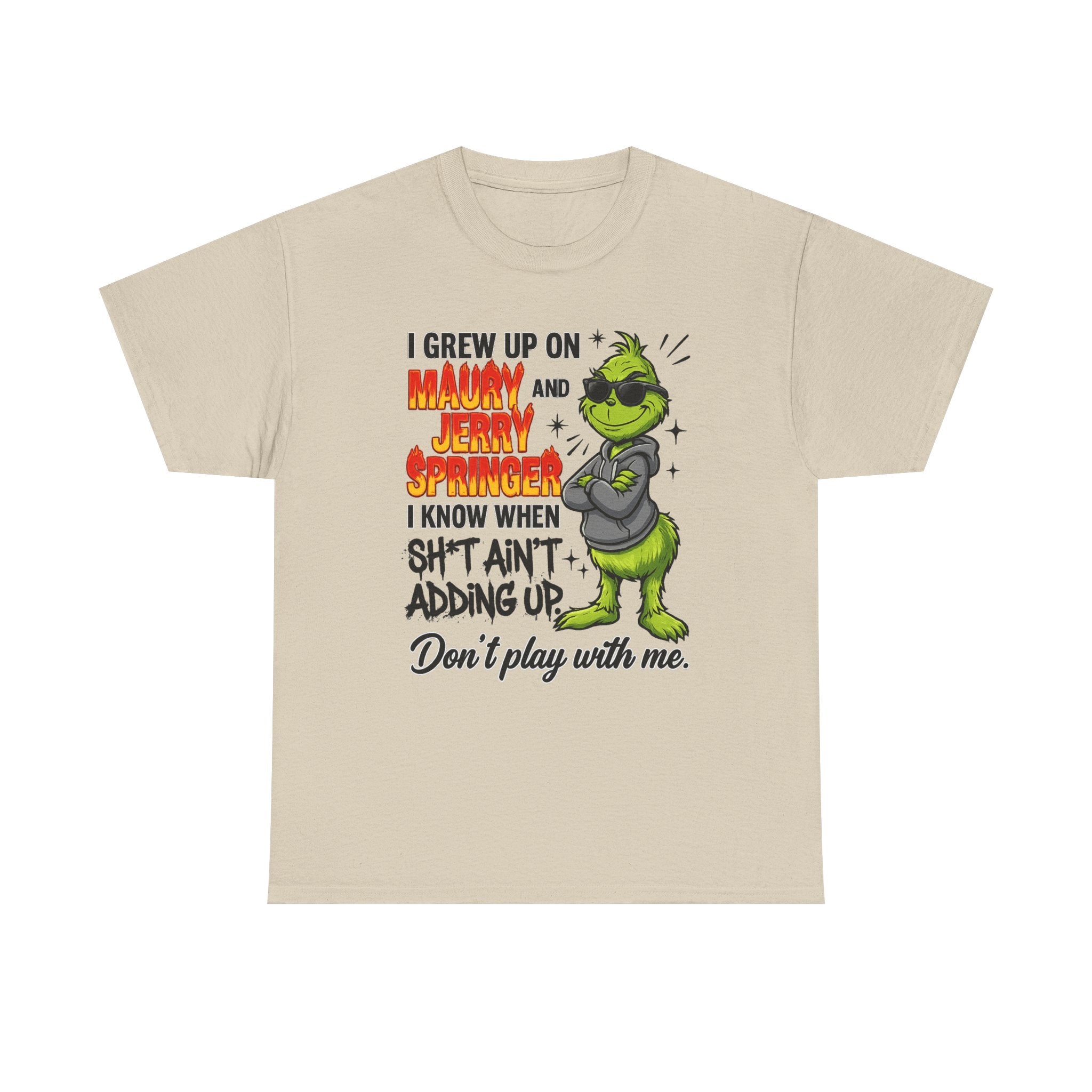 Grinch Cartoon Tee — "I Grew Up on Maury and Jerry Springer" Funny Holiday Shirt