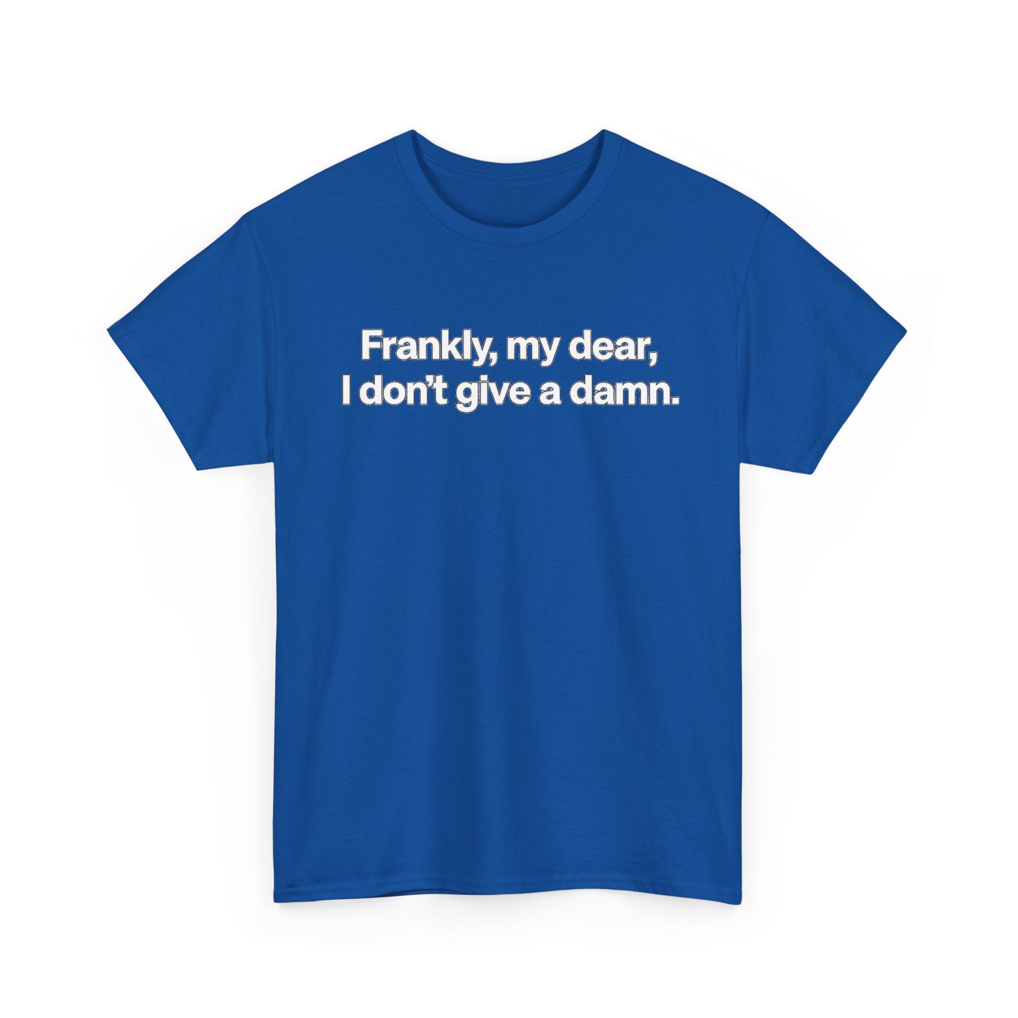 Frankly, My Dear Tee — Classic Quote Graphic T‑Shirt