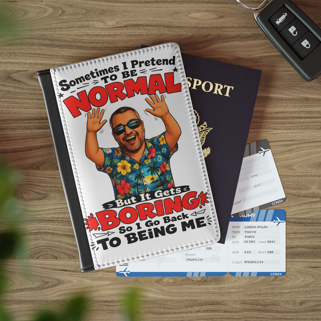 Funny 'Sometimes I Pretend To Be Normal' Passport Cover — Travel Wallet for Fun-Loving Men & Women