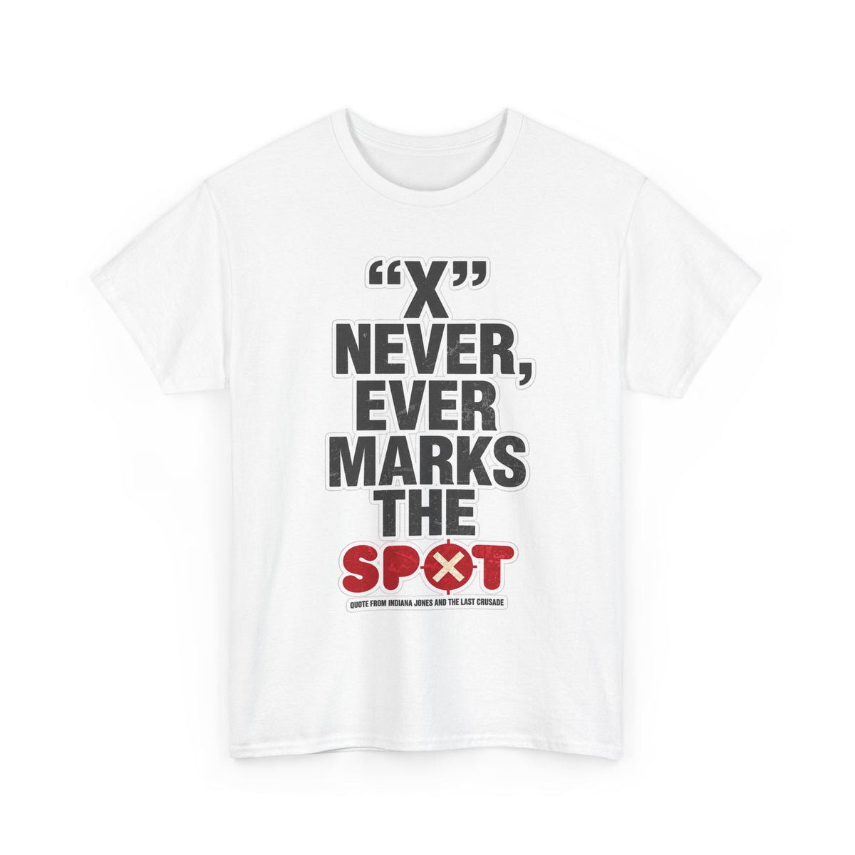 Indiana Jones Inspired T-Shirt — "X" Never, Ever Marks the Spot Pirate Map Humor Tee