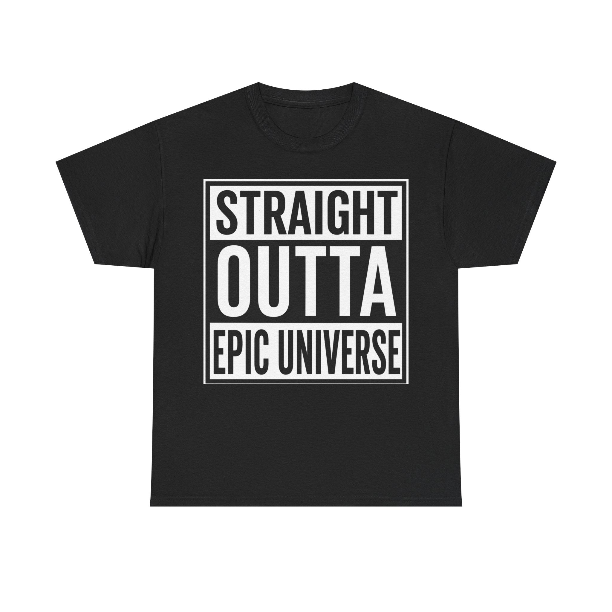 Straight Outta Epic Universe T-Shirt
