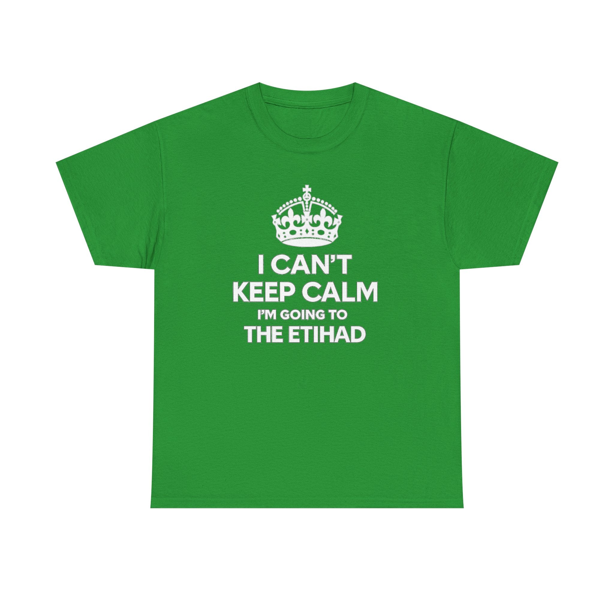 I Can't Keep Calm I'm Going to The Etihad T-Shirt
