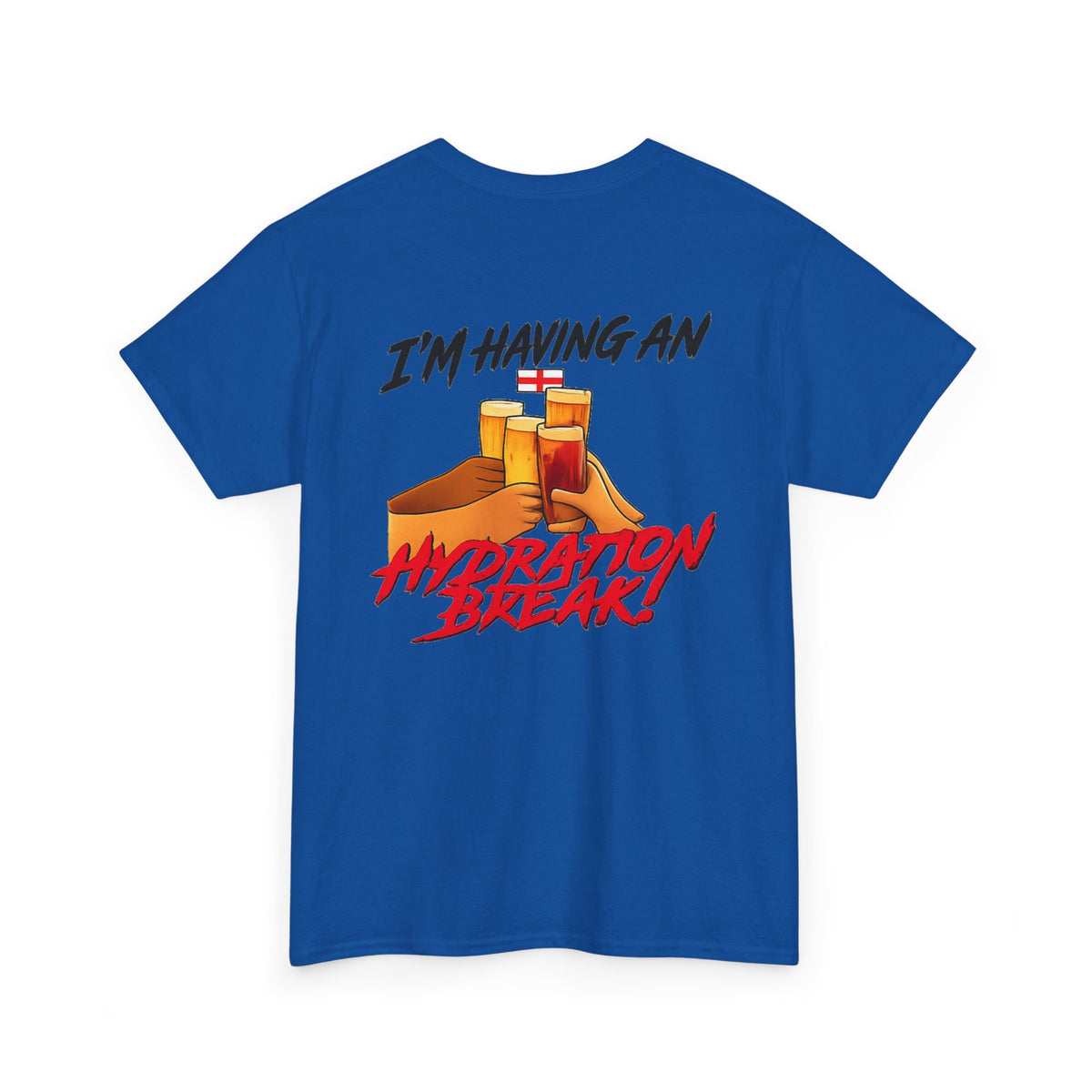 England Hydration Break T‑Shirt — "I'm Having an Hydration Break" Sports Tee