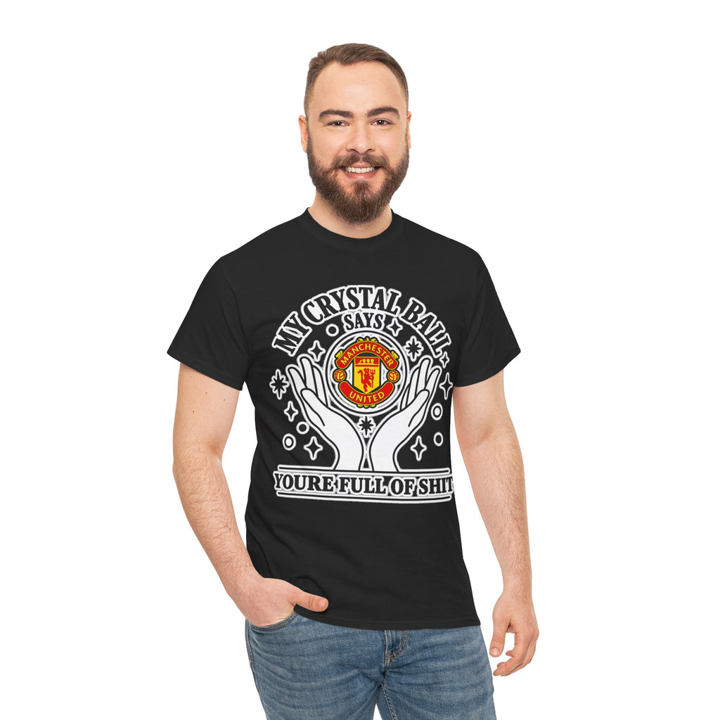 Crystal Ball Tee — “My Crystal Ball Says You’re Full of Shit” Graphic T‑Shirt