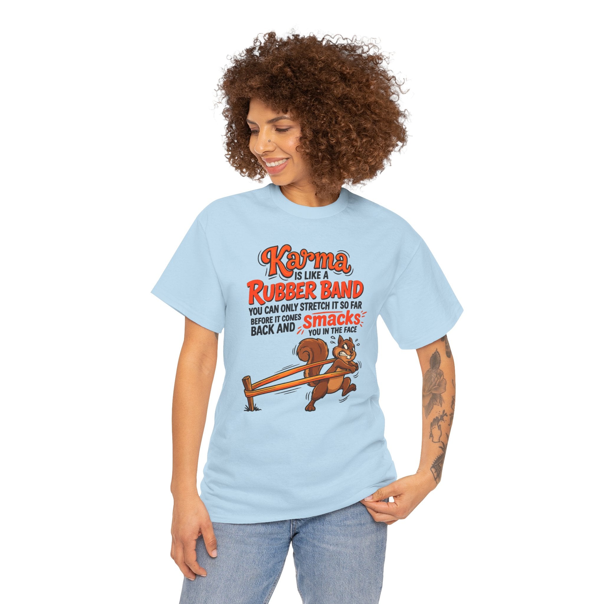 Karma Is Like a Rubber Band Graphic Tee — Funny Squirrel Karma T-Shirt