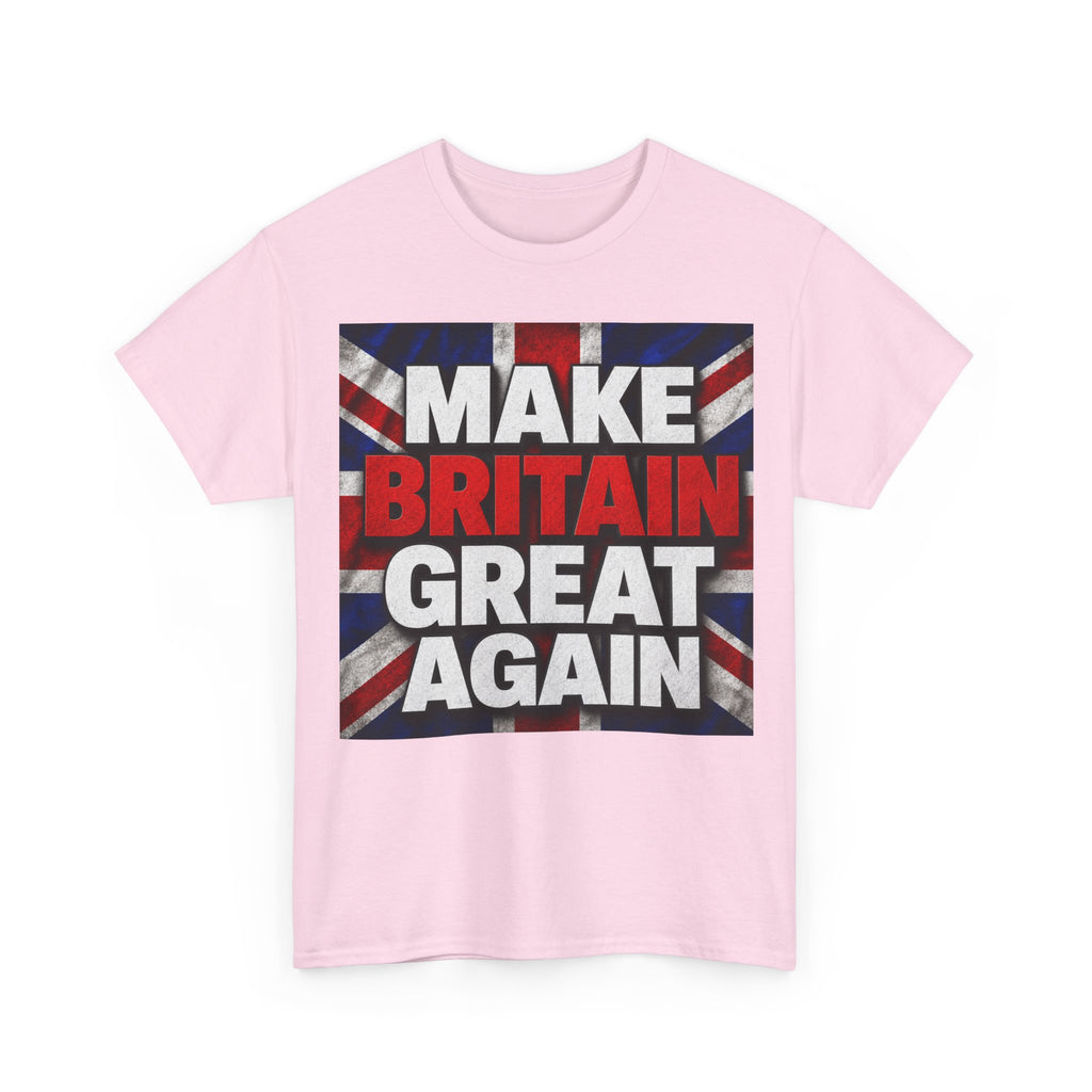 Make Britain Great Again T-Shirt — Union Jack Political Statement Tee