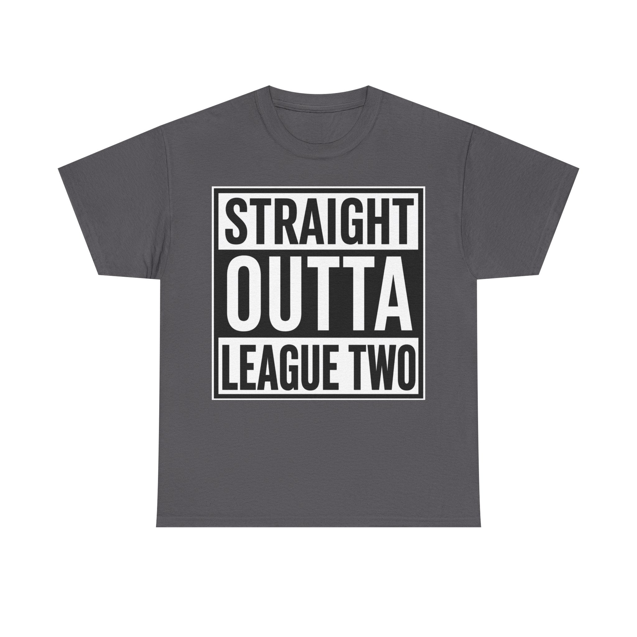 Straight Outta League Two T-Shirt — Football Fan Shirt