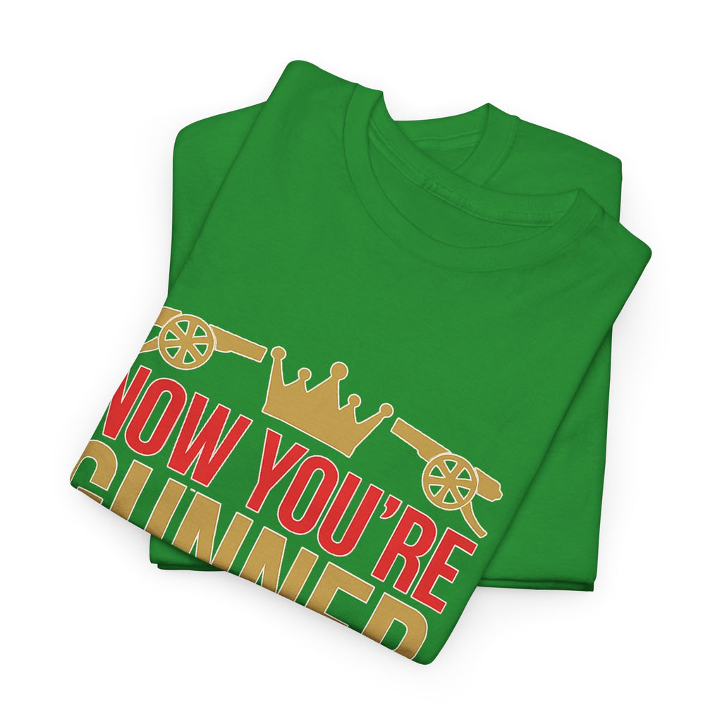 Now You're Gunner Believe Us T-Shirt — Arsenal Premier League Champions 2026 Fan Tee