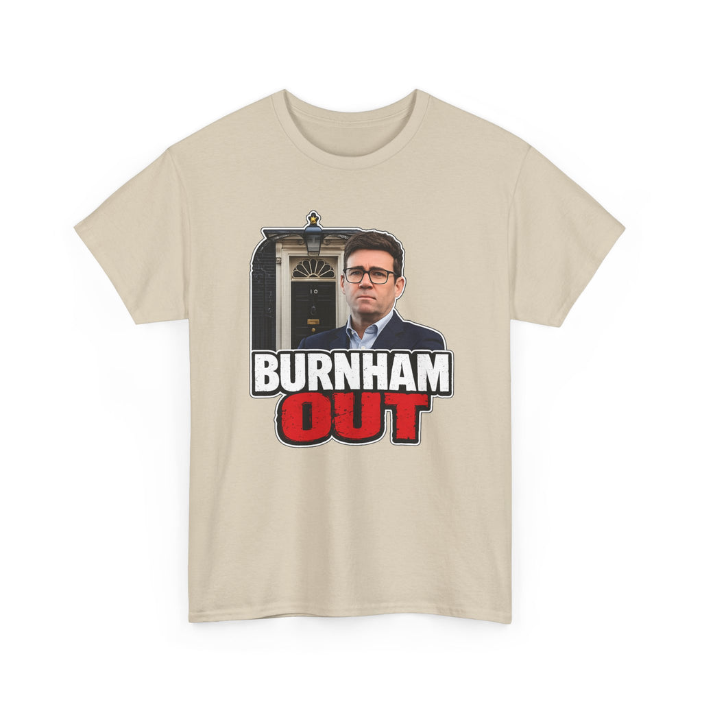 Andy Burnham Out Political Satire T‑Shirt — "Burnham Out" Protest Tee