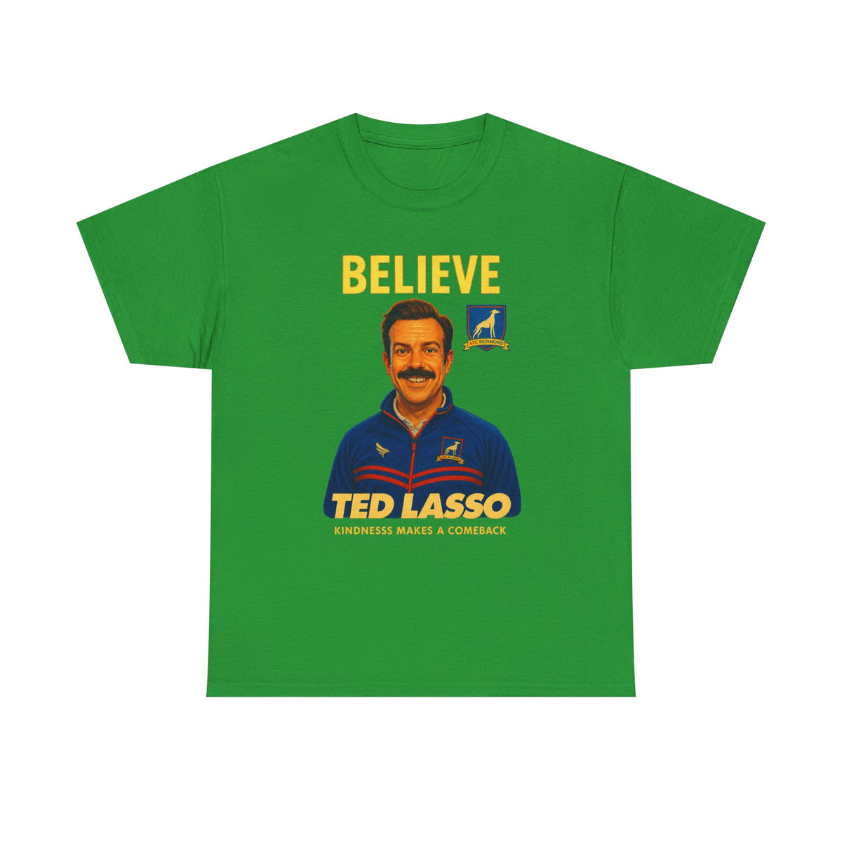 Believe Ted Lasso Inspired Graphic Tee — Inspirational Soccer Coach Quote Shirt - Cotton T-Shirt