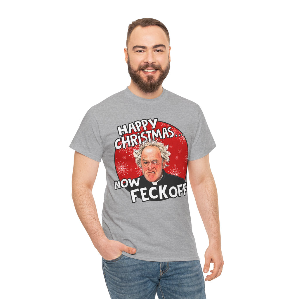 Funny Christmas Tee — “Happy Christmas… Now Feck Off!” Holiday Graphic T-Shirt