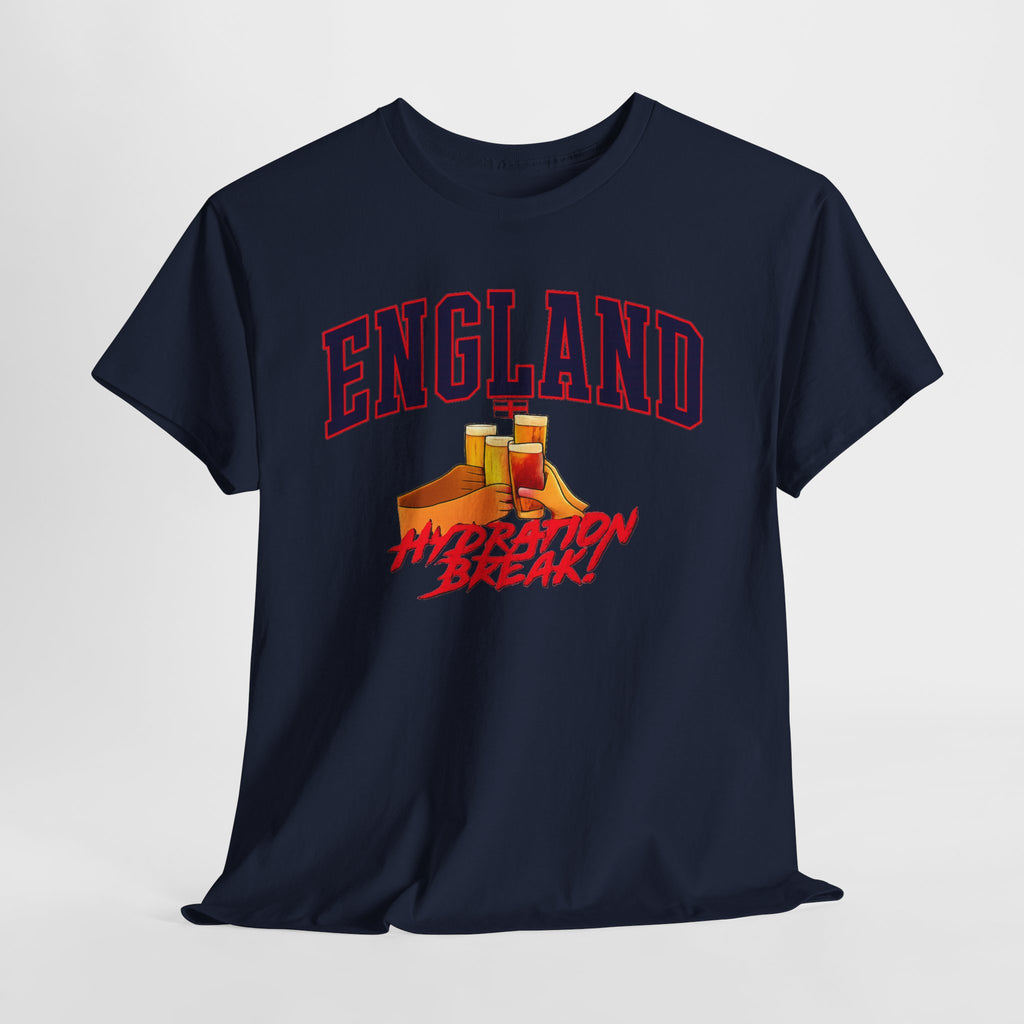 England Hydration Break T‑Shirt — "I'm Having an Hydration Break" Sports Tee